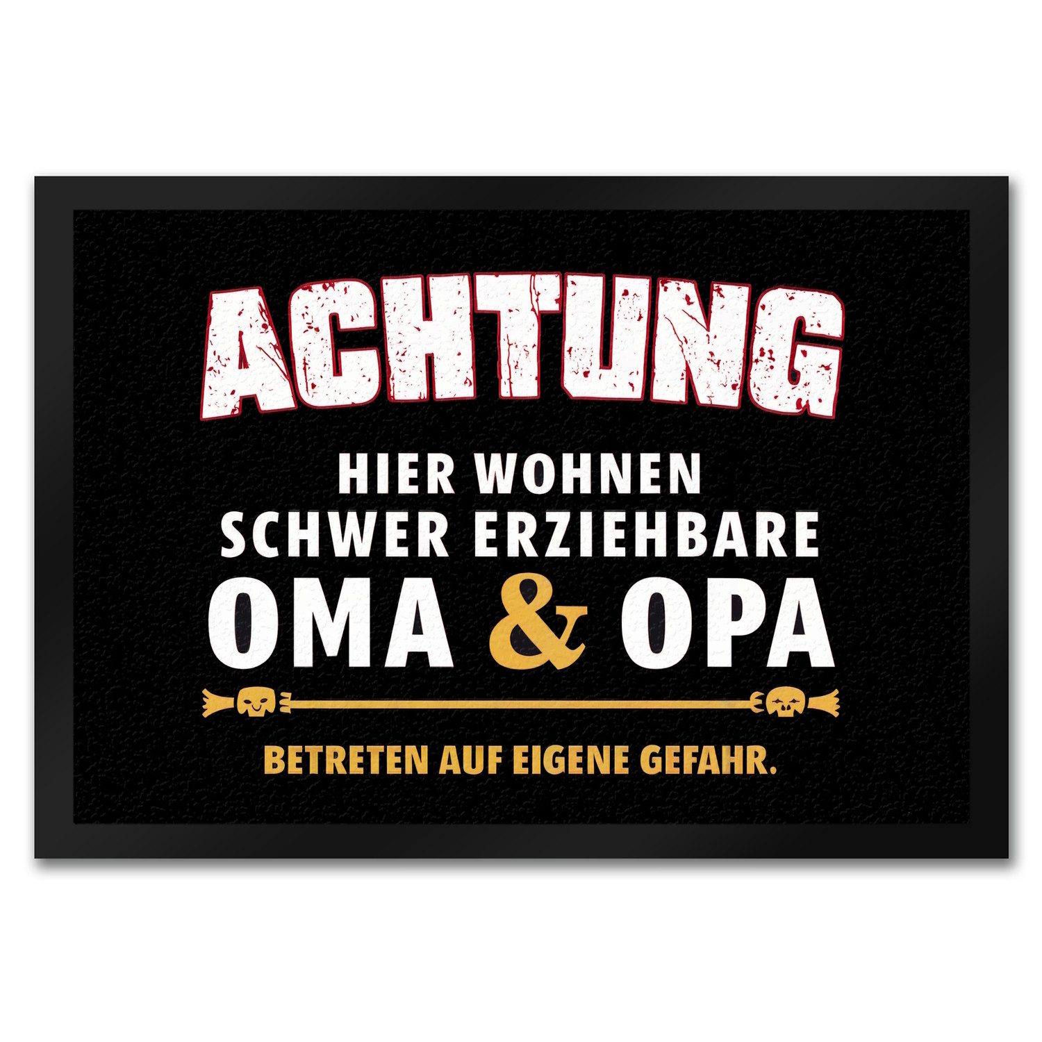 Fußmatte Schwer erziehbare Oma + Opa Fußmatte in 35x50 cm