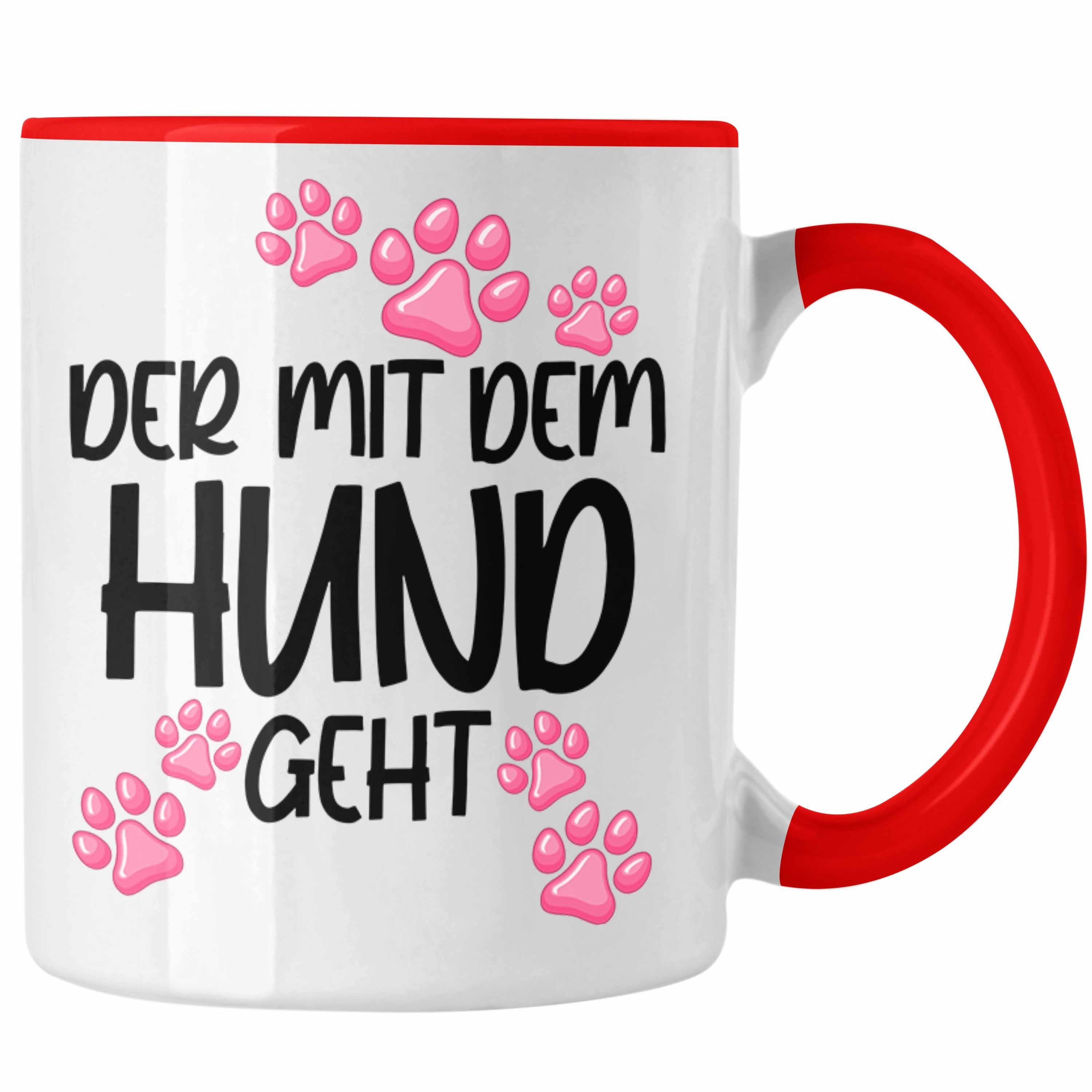 Trendation Tasse Trendation - Der Mit dem Hund Geht Tasse Hundebesitzer Geschenkidee Hunde Tasse Becher mit Spruch Lustig Rot
