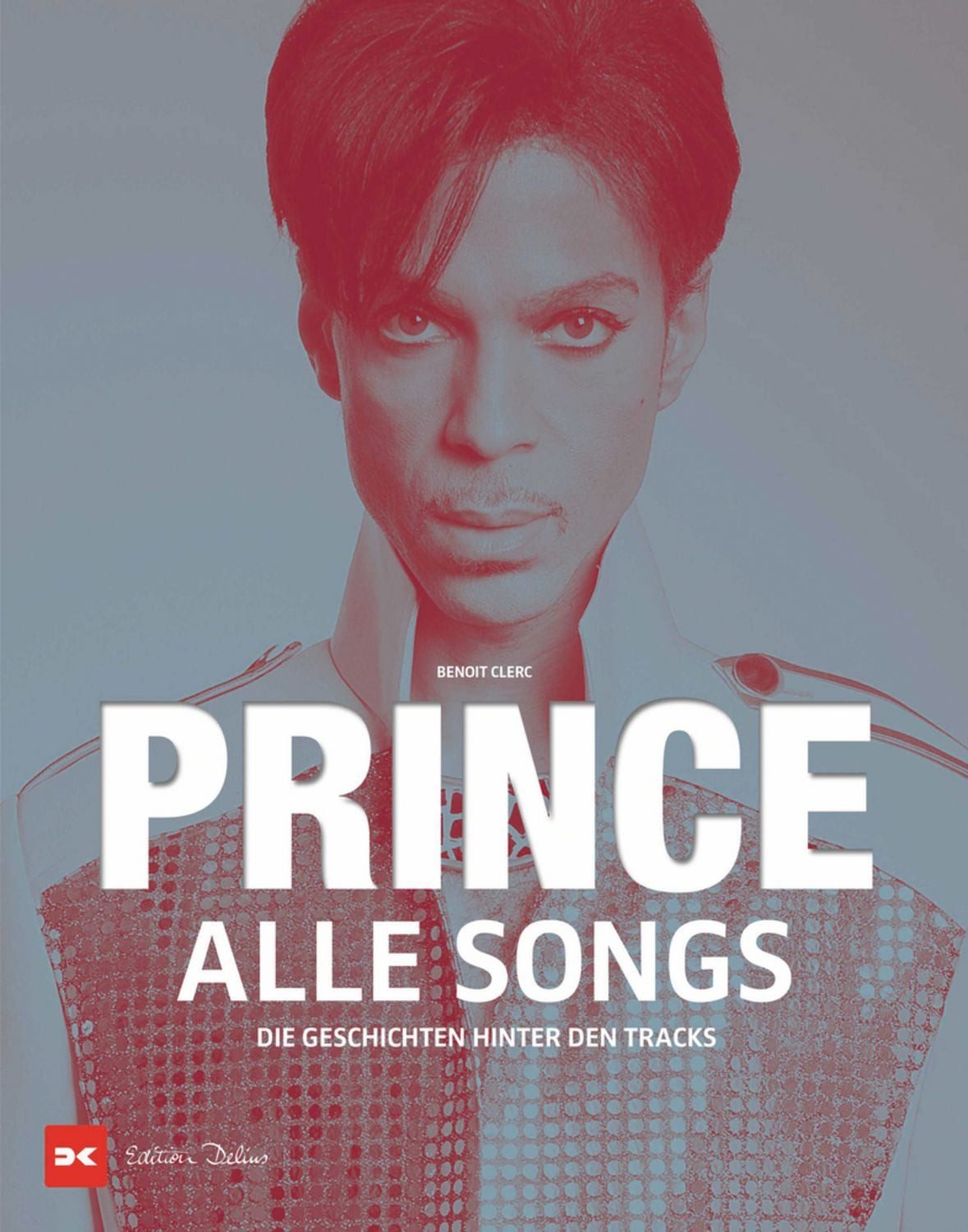 Prince – Alle Songs / Benoit Clerc