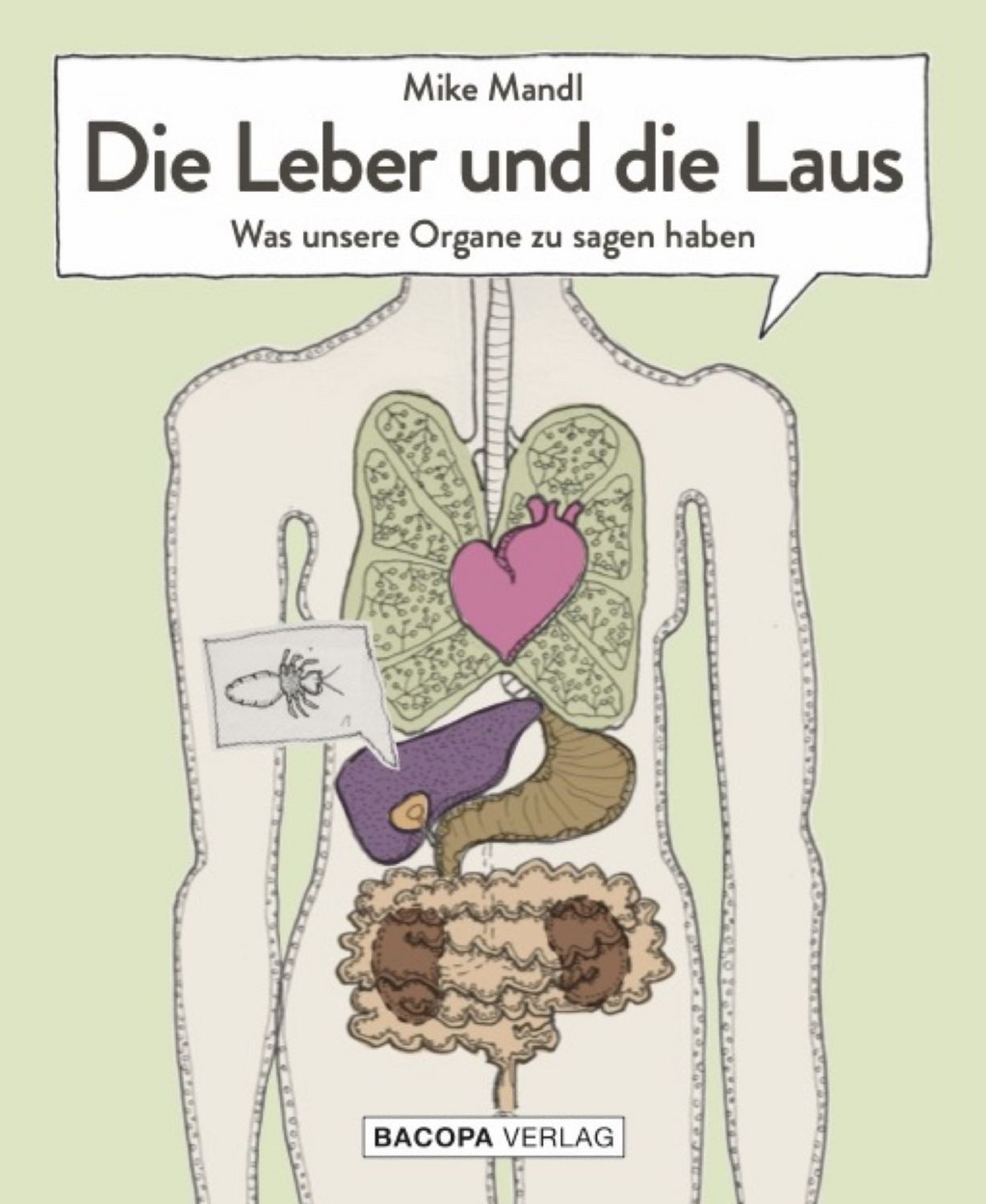 Die Leber und die Laus. / Mike Mandl