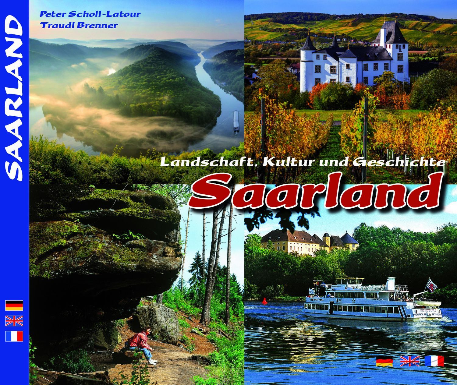 SAARLAND - Landschaft, Kultur und Geschichte / Traudl Brenner