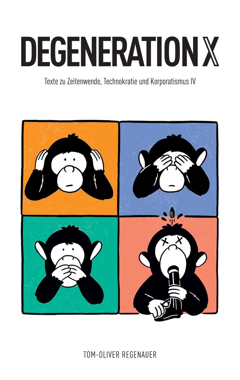 DEGENERATION X / Tom-Oliver Regenauer