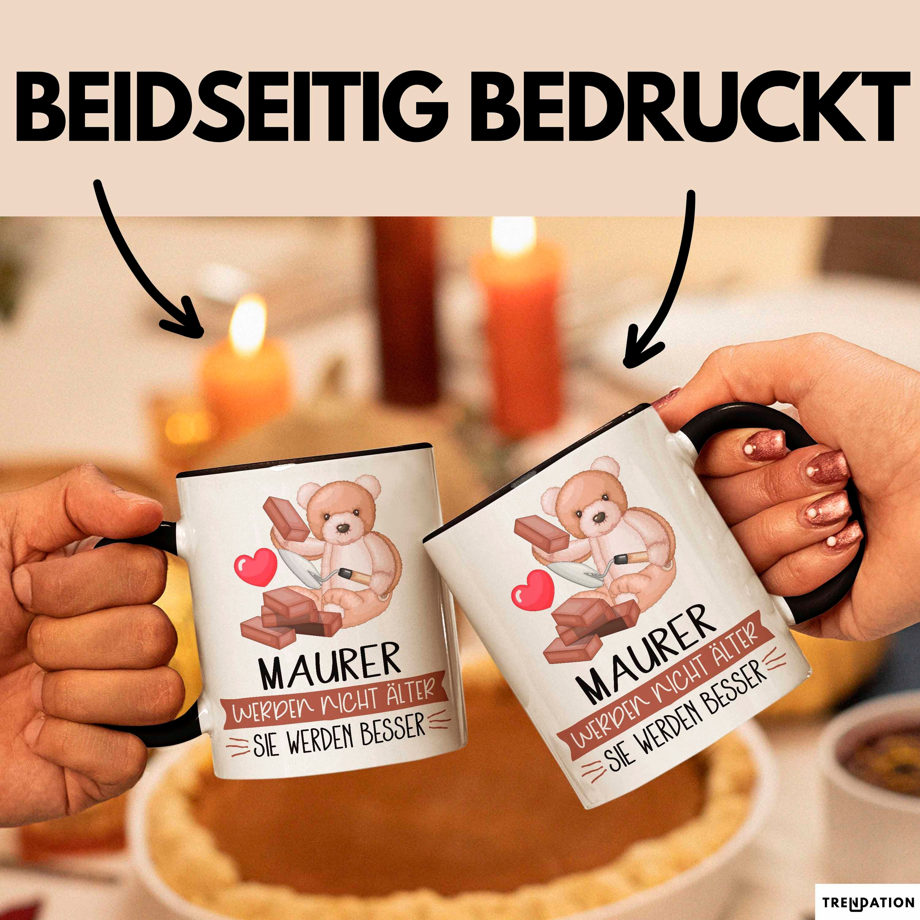 Trendation Tasse Maurer Werden Nicht Älter Sie Werden Besser Maurer Handwerk Geschenk T