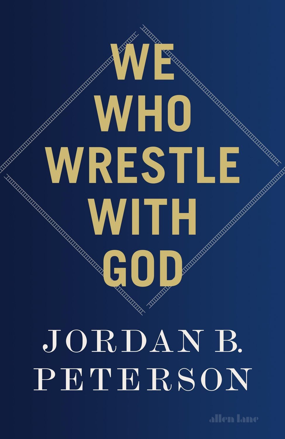We Who Wrestle With God / Jordan B. Peterson