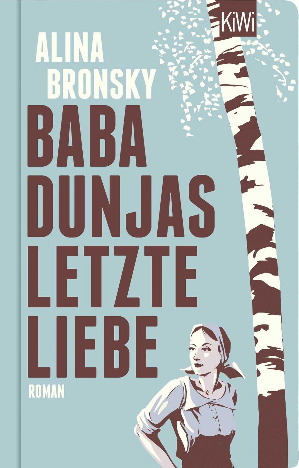 Baba Dunjas letzte Liebe / Alina Bronsky, Roman