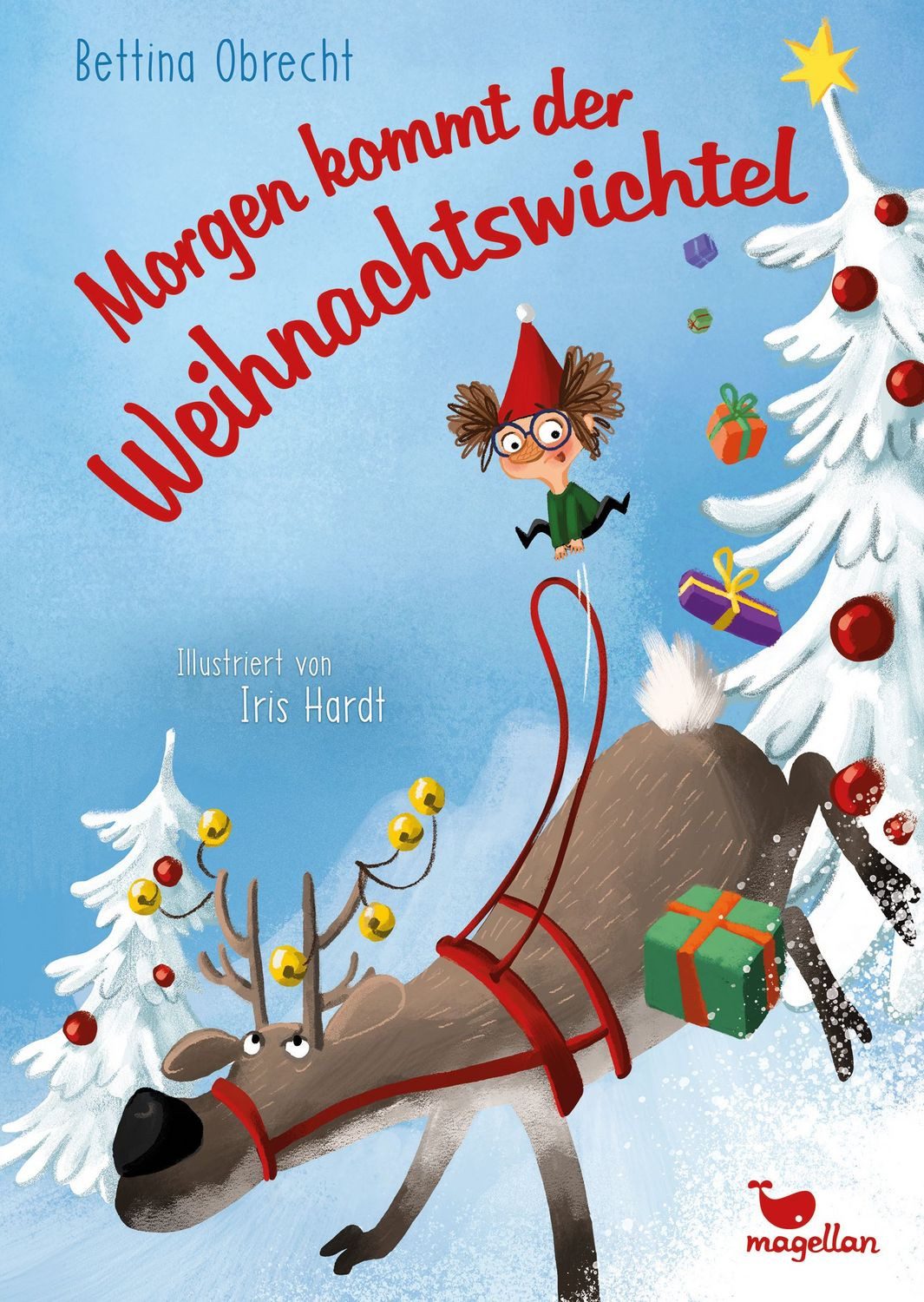 Morgen kommt der Weihnachtswichtel / Bettina Obrecht