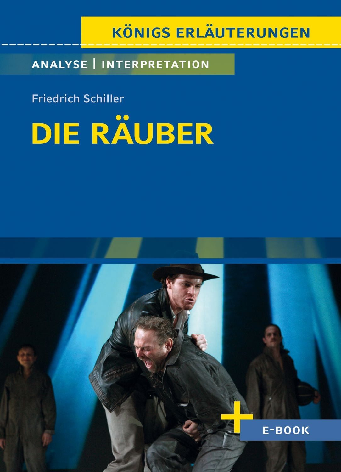 Die Räuber von Friedrich Schiller / Friedrich Schiller