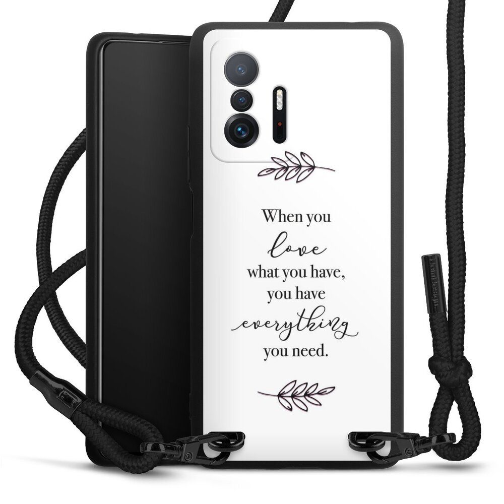DeinDesign Handyhülle »When You Love What You Have« Xiaomi 11T Pro 5G
