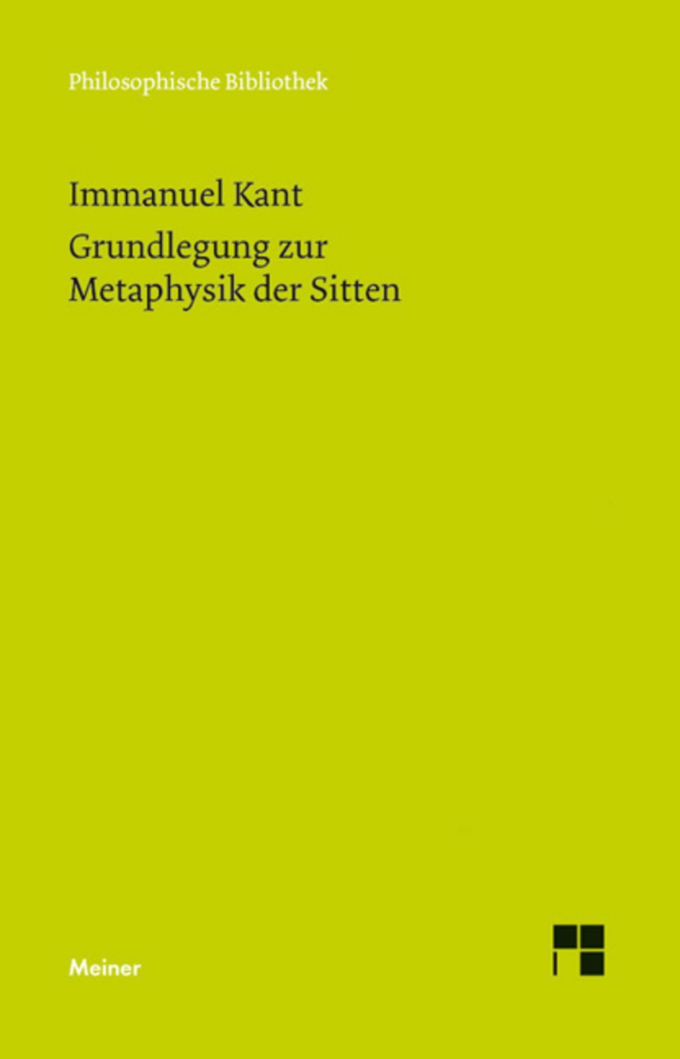 Grundlegung zur Metaphysik der Sitten / Immanuel Kant