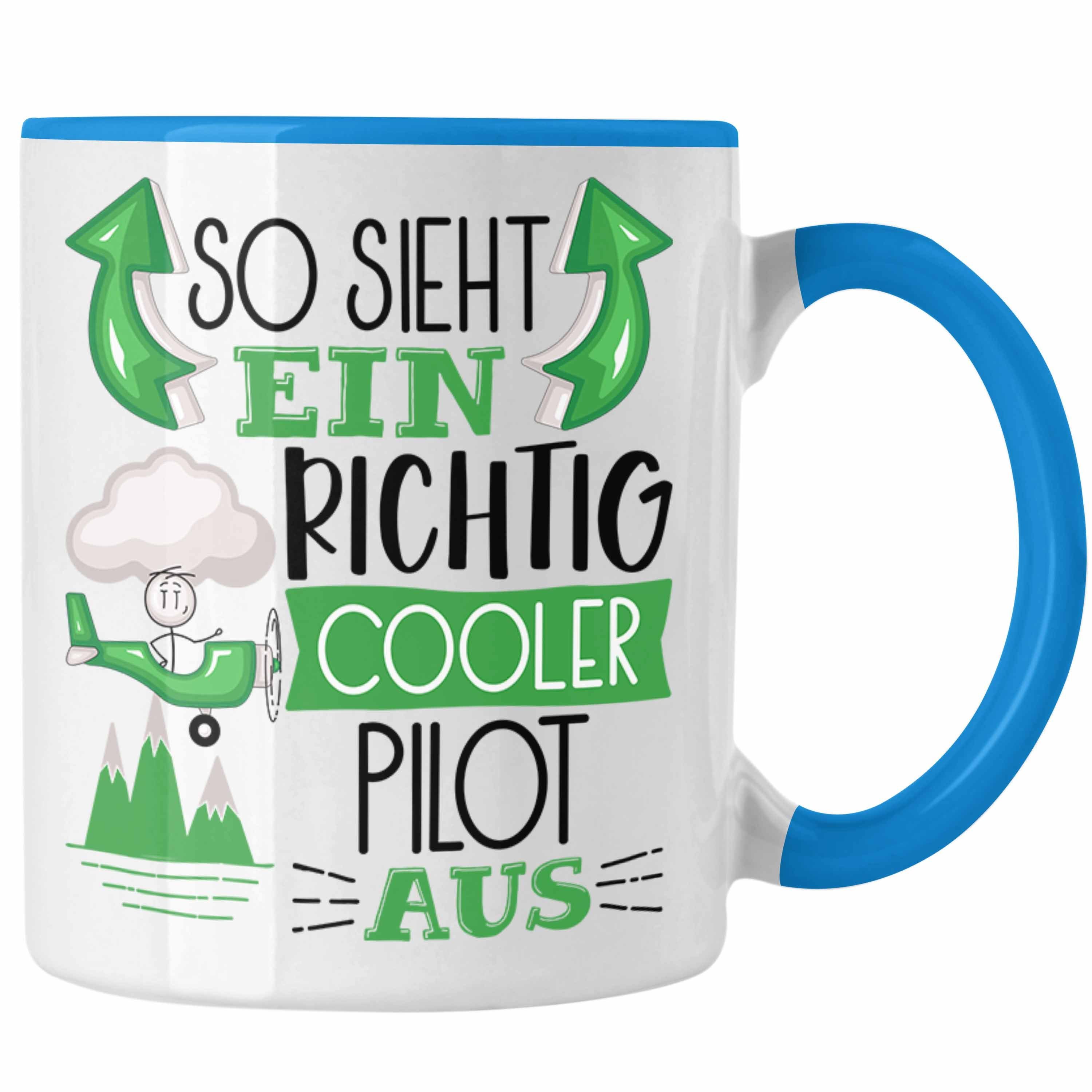 Trendation Tasse Pilot Tasse Geschenk So Sieht Ein RIchtig Cooler Pilot Aus Geschenkide Blau | Teetassen