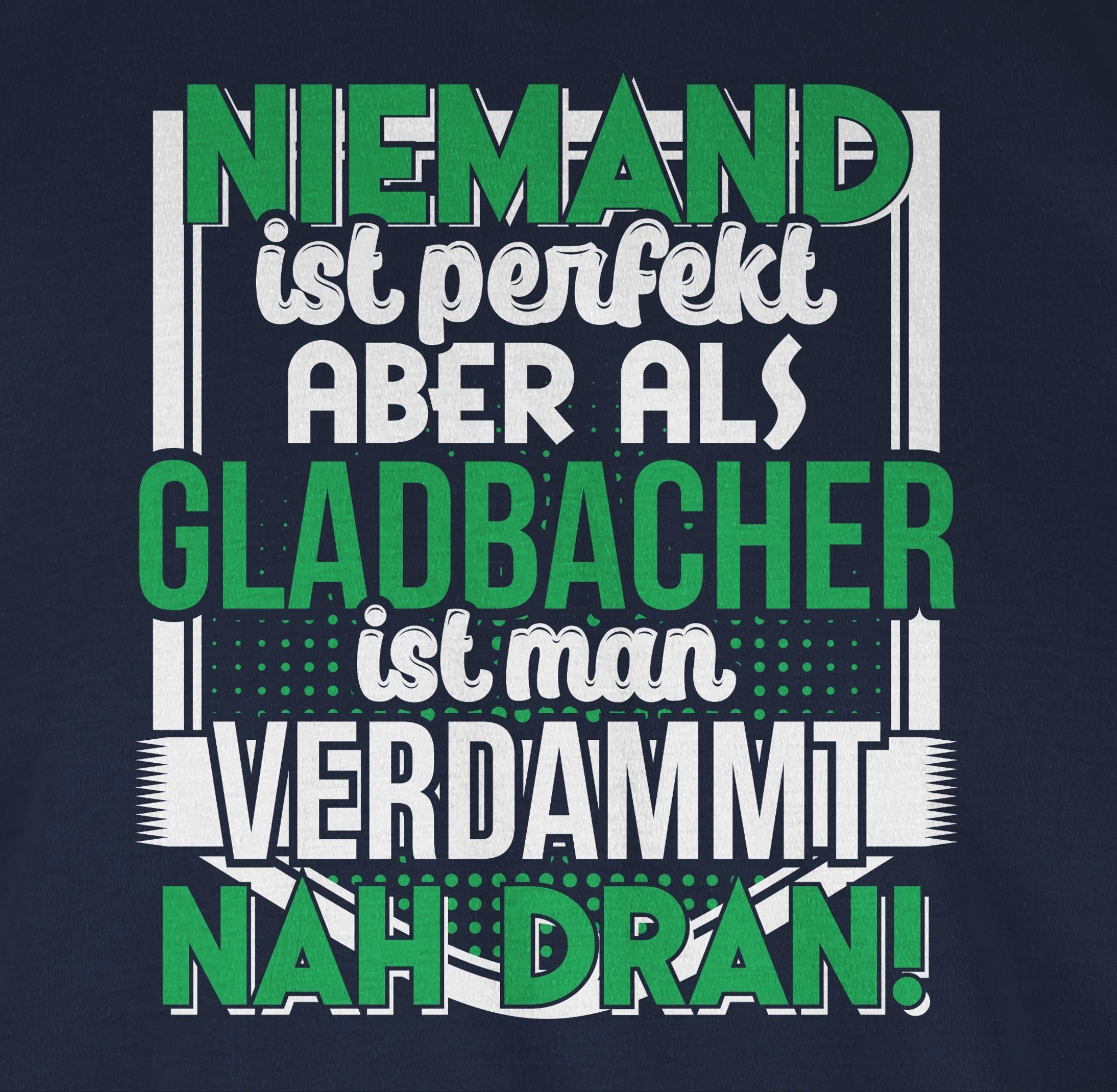 Shirtracer T-Shirt Niemand und Outfit perfekt 02 Gladbacher Stadt Blau ist City Navy