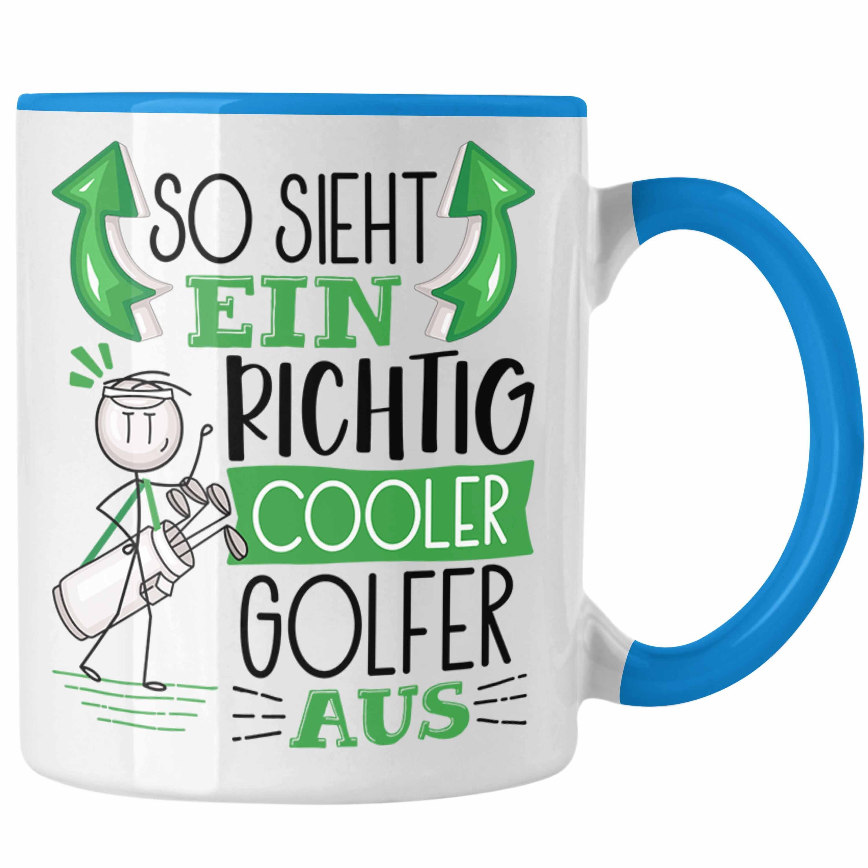 Trendation Tasse Golf-Spieler Tasse Geschenk So Sieht Ein Richtig Cooler Golf-Spieler Blau