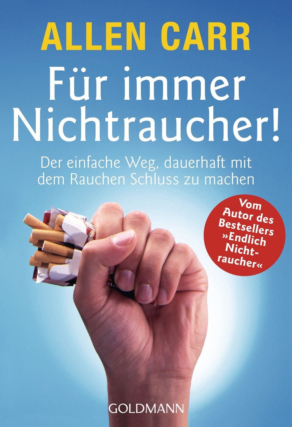Ratgeber Für immer Nichtraucher! Der einfache Weg, dauerhaft mit dem Rauchen Sc Allen Carr