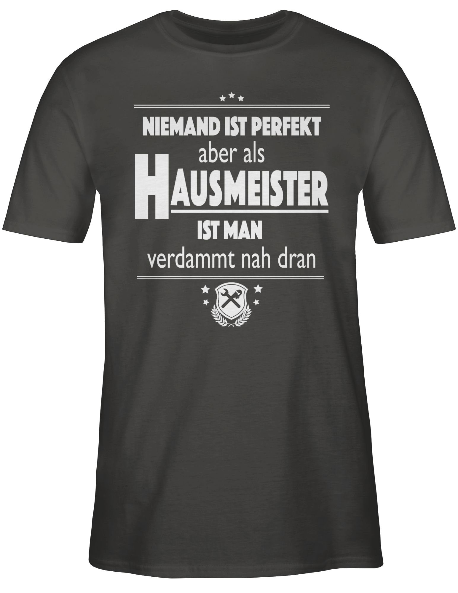 Shirtracer T-Shirt Niemand ist perfekt aber als Hausmeister ist man verdamm günstig online kaufen