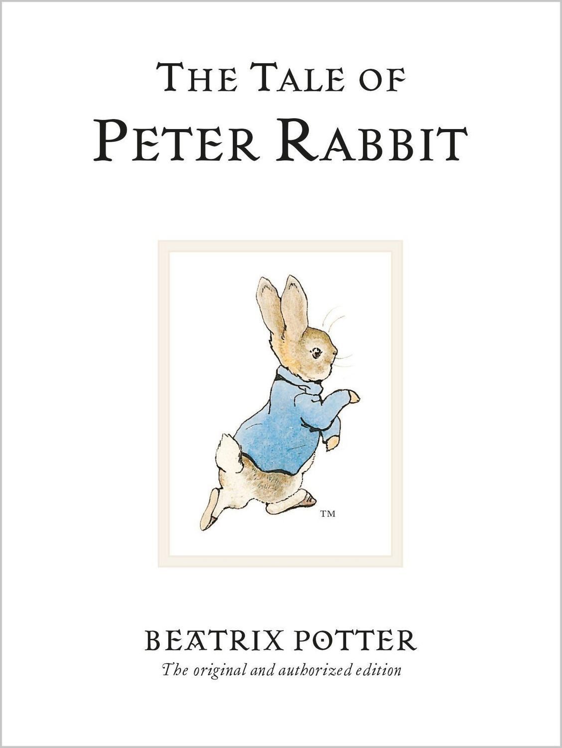 Belletristik The Tale of Peter Rabbit The original and authorized edition Beatrix Potter