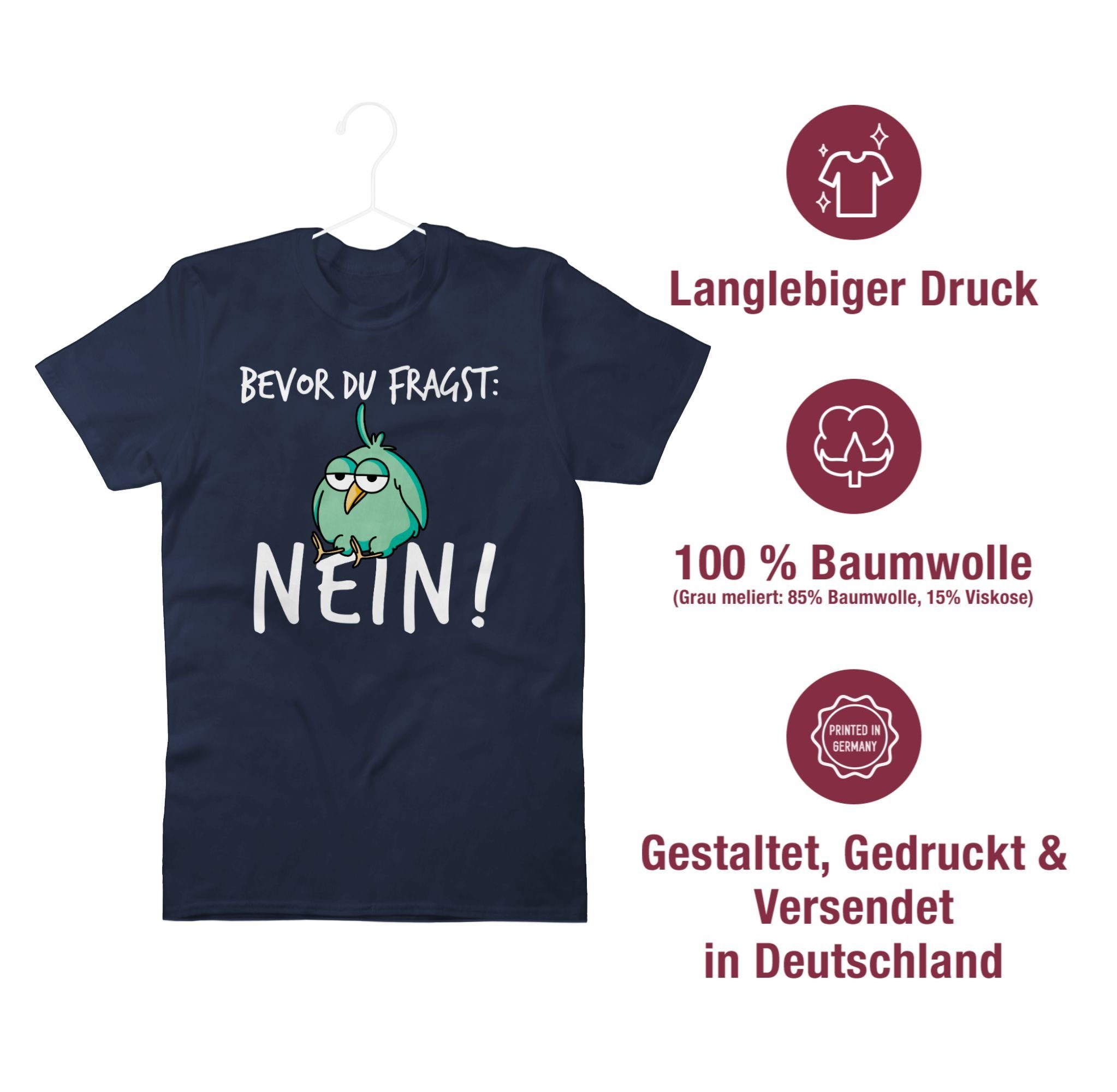 fragst Shirtracer Blau Statement mit Spruch 02 Nein T-Shirt Sprüche du Bevor Navy