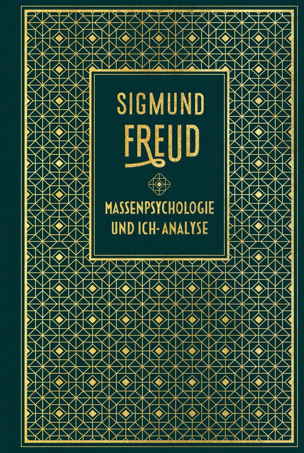 Massenpsychologie und Ich-Analyse / Sigmund Freud