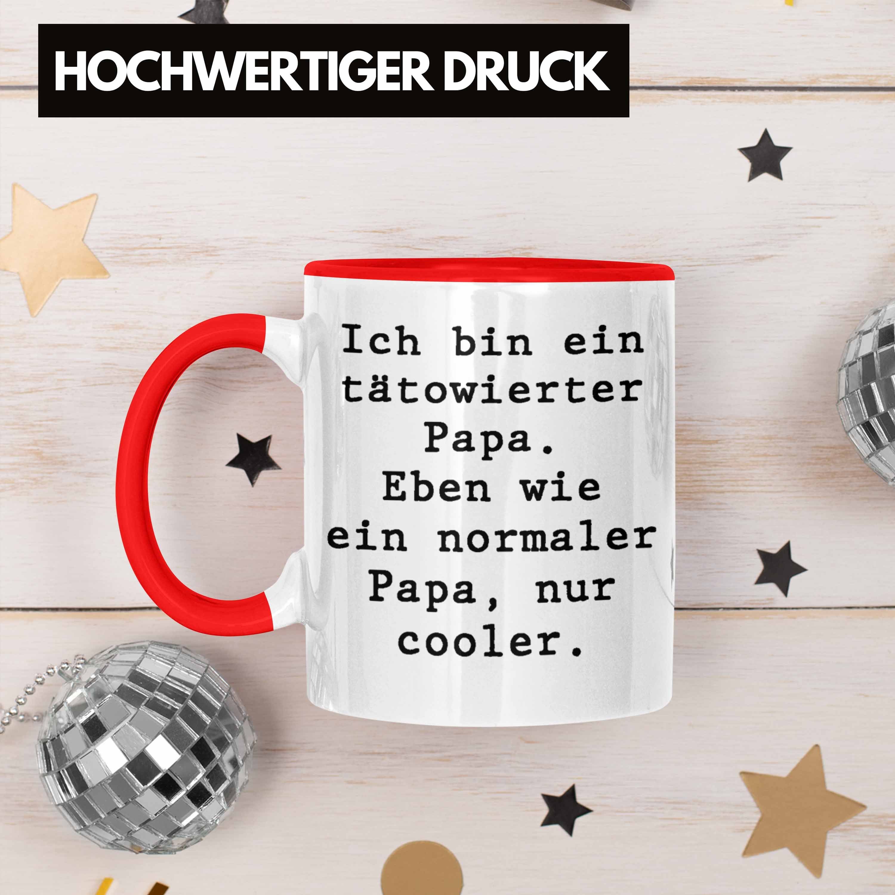 von Trendation Kaffeetasse Vatertagsgeschenk Geschenkidee Rot Tochter Tasse Trendation - Vater Lustige Lustig Papa Papa Tasse Sohn Vatertag Tattoo Geschenk Sprüche