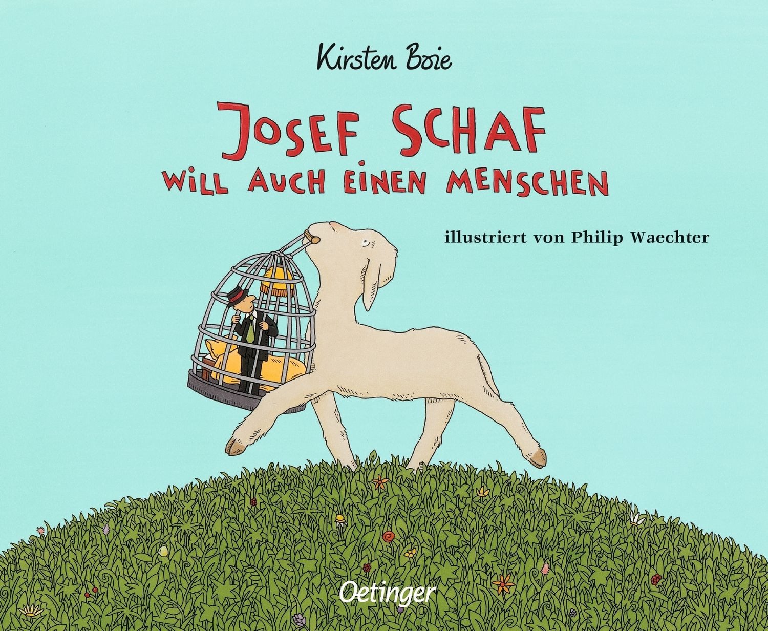 Josef Schaf will auch einen Menschen / Kirsten Boie