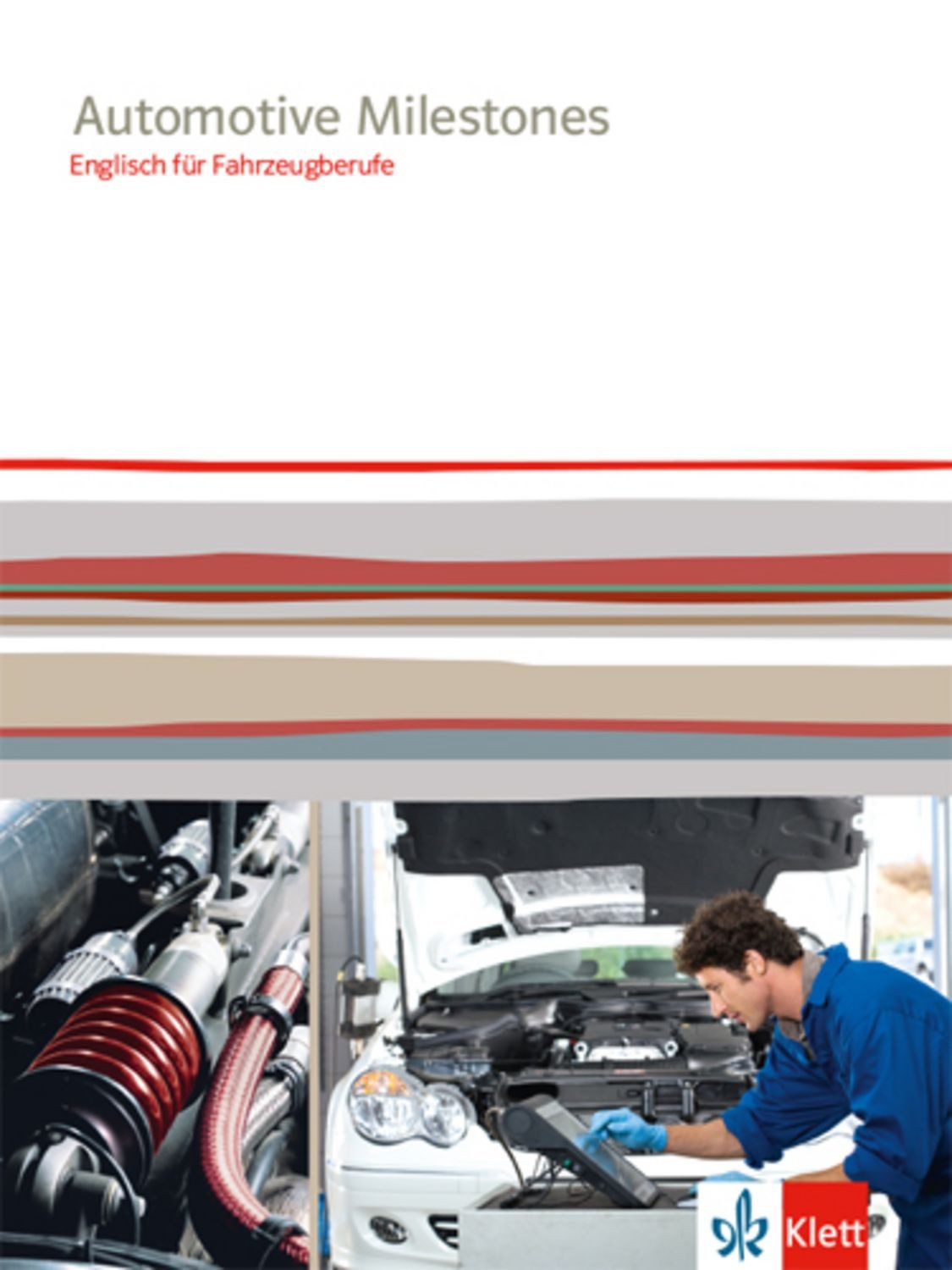 Automotive Milestones. Englisch für Fahrzeugberufe / diverse