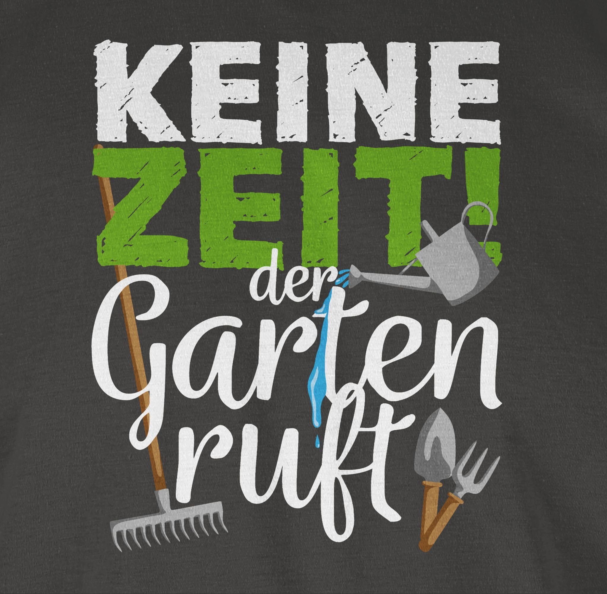 T-Shirt Zeit Garten Keine Gartengeräte Hobby - 3 Dunkelgrau Outfit ruft weiß Shirtracer der -
