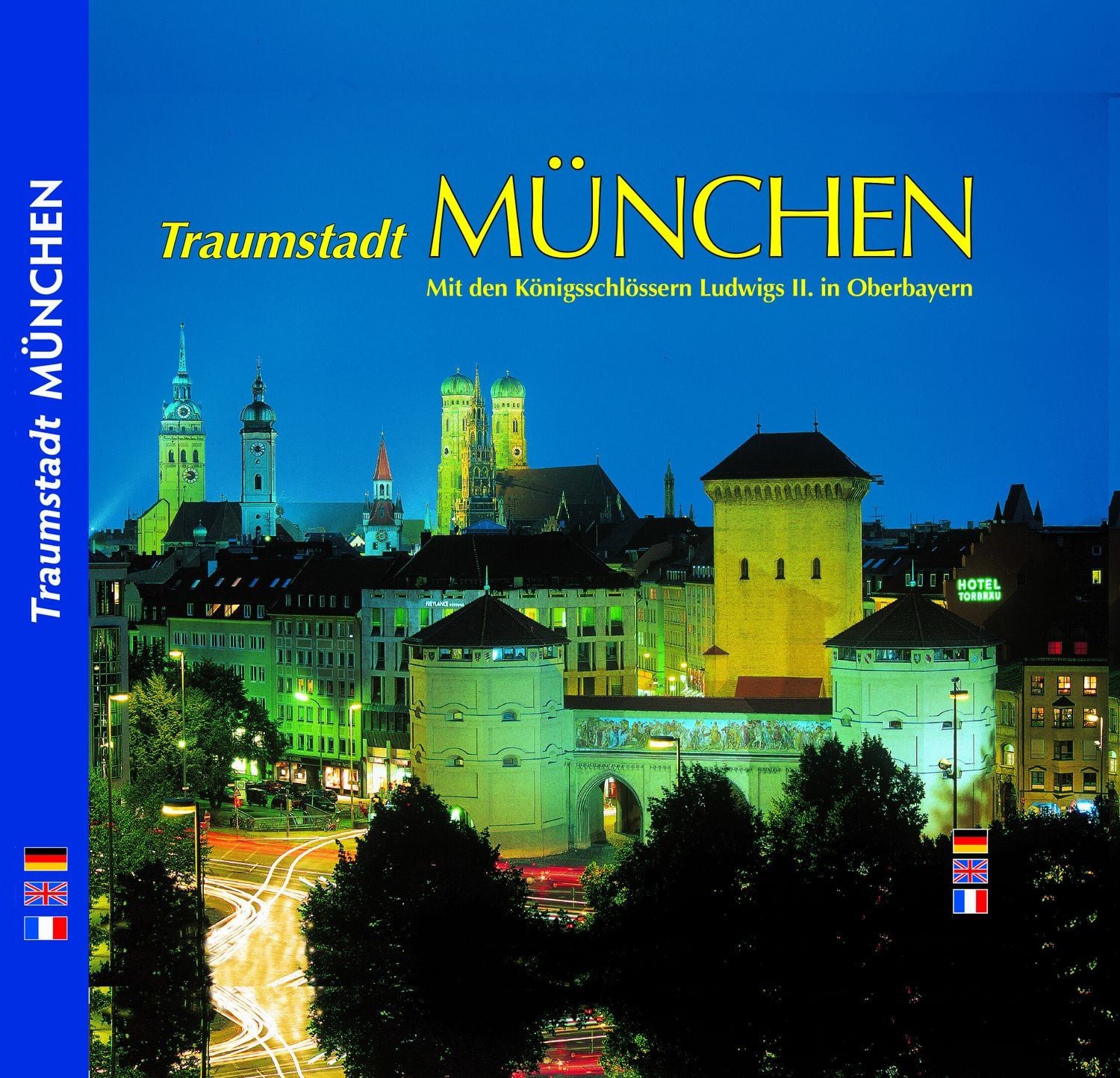 Reiseführer Traumstadt MÜNCHEN Mit den Königsschlössern Ludwigs II. in Oberbayern Horst Ziethen
