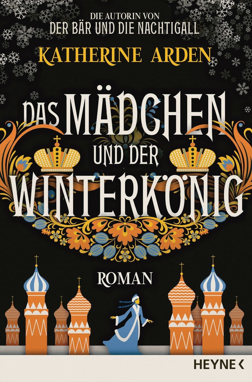 Das Mädchen und der Winterkönig / Katherine Arden
