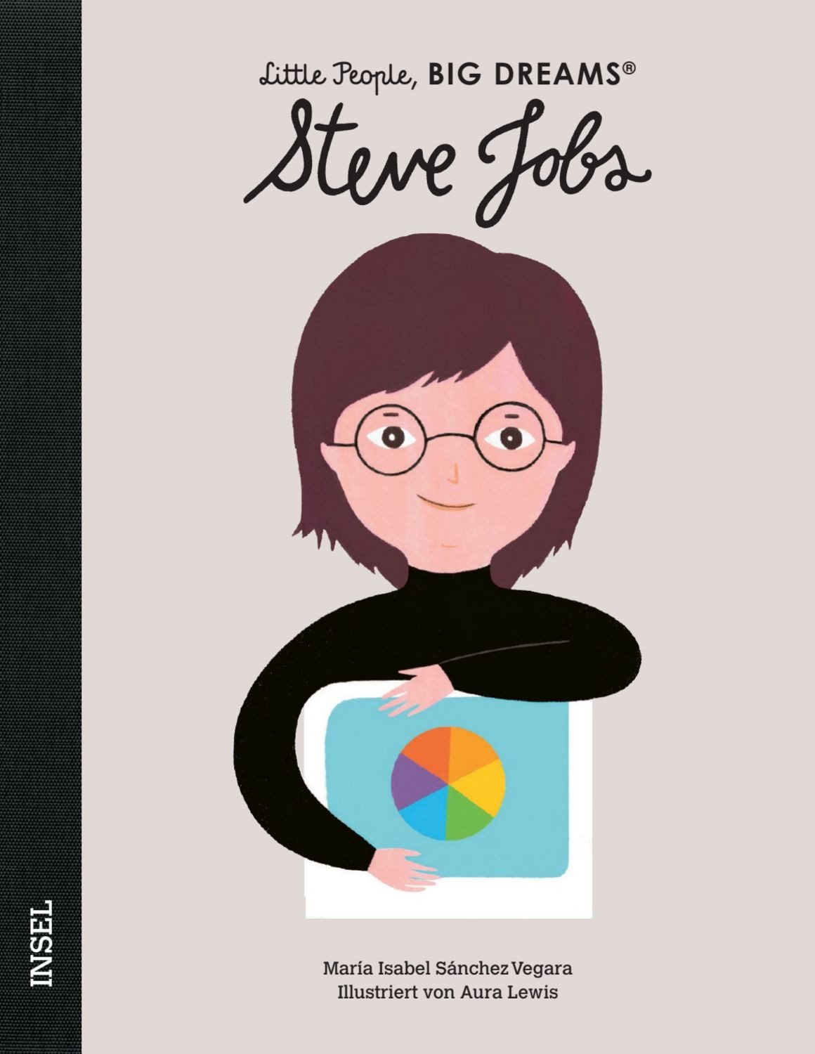 Steve Jobs – Little People, BIG DREAMS (Deutsche Ausgabe) / María Isabel Sánchez Vegara