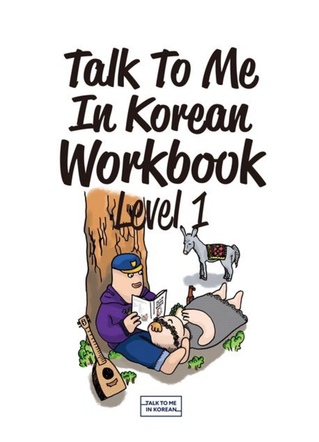 Talk To Me In Korean Workbook - Level 1 / diverse