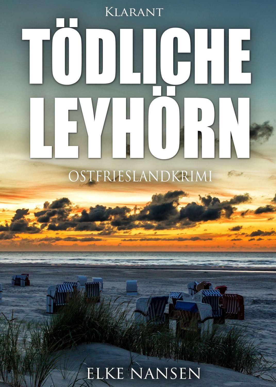 Tödliche Leyhörn. Ostfrieslandkrimi / Elke Nansen