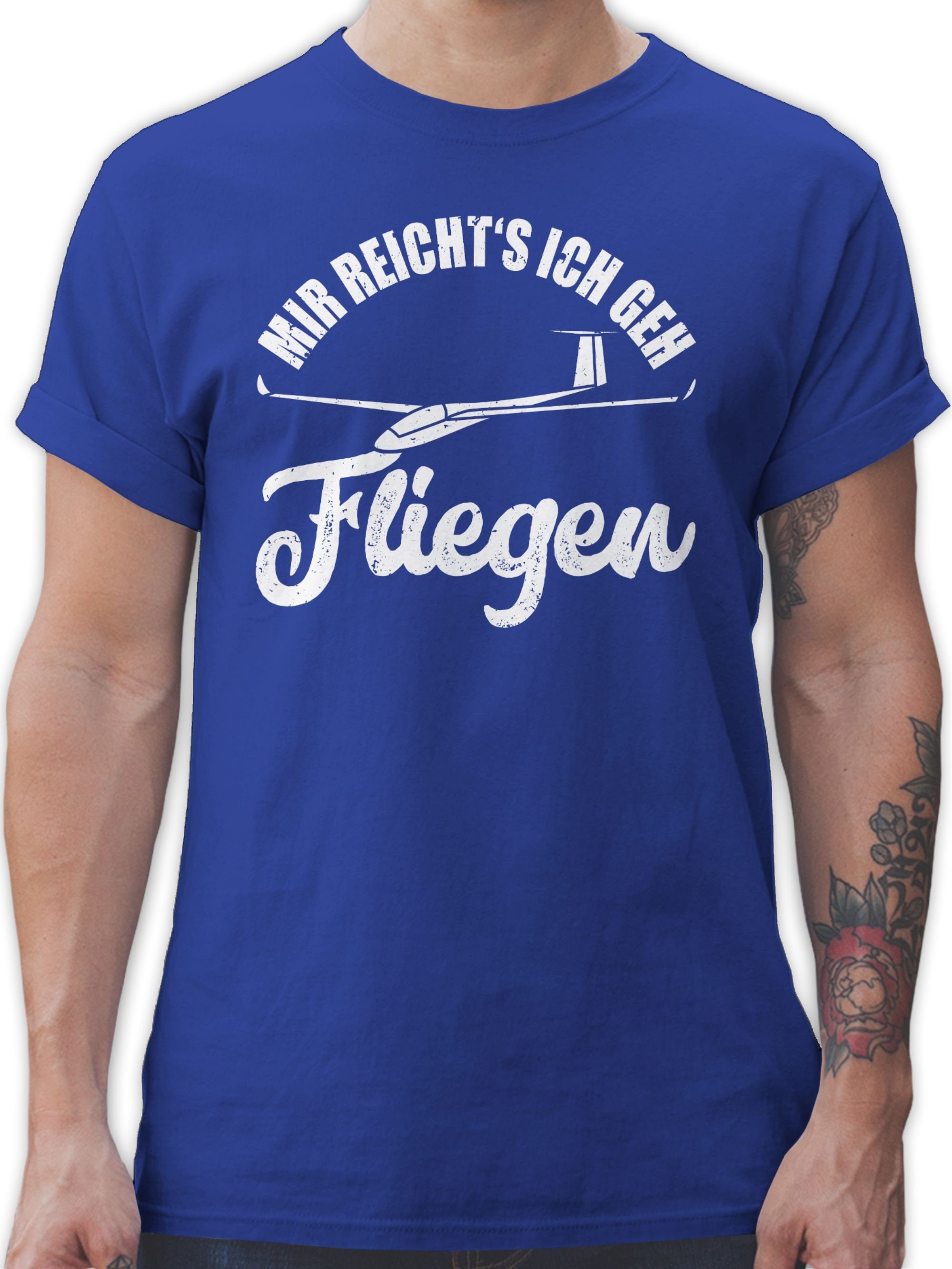 Shirtracer T-Shirt Mir reicht's ich geh fliegen - Geschenk Segelflieger Segelfliegen Sege Beruf und Job Geschenke 03 Royalblau