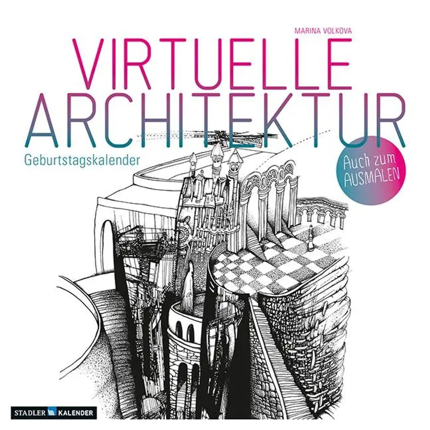 Stadler Geburtstagskalender Virtuelle Architektur - zum Ausmalen. Immerwährender Geburtstags-...