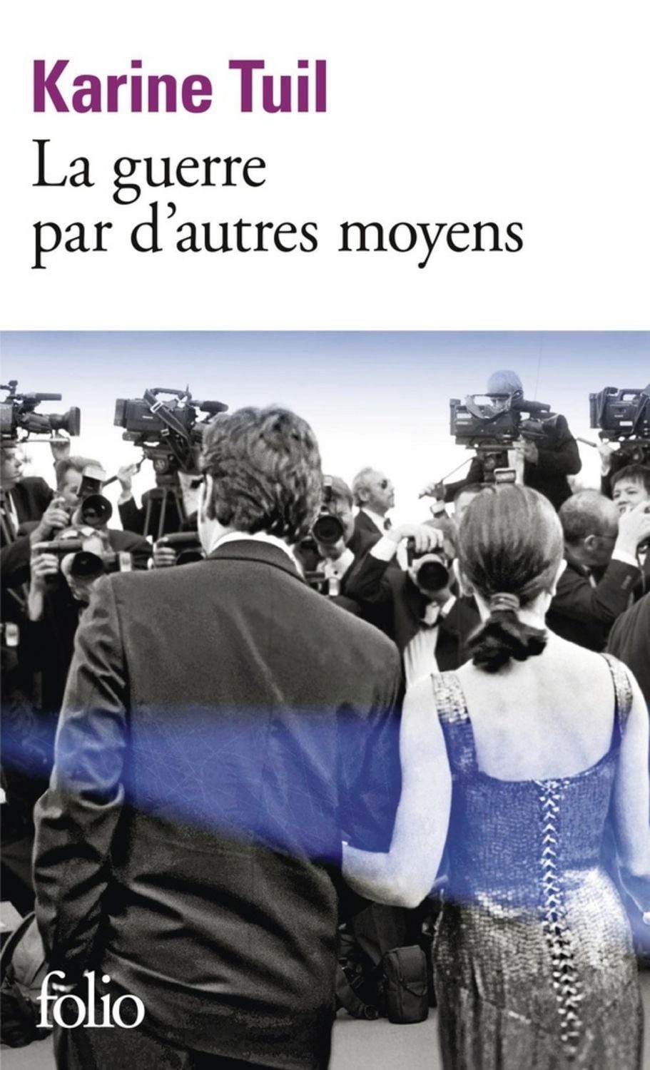 La guerre par d'autres moyens / Karine Tuil
