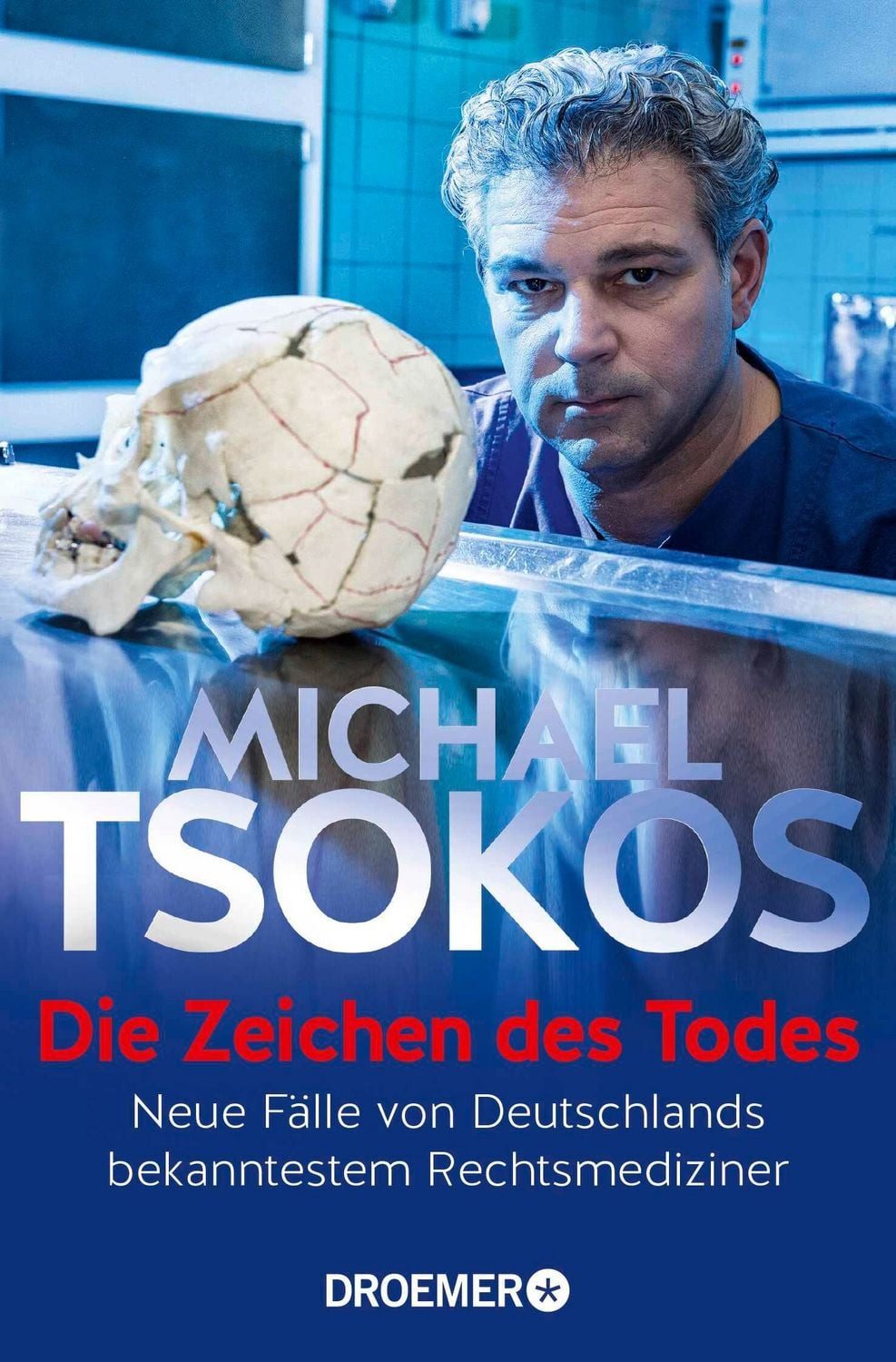 Die Zeichen des Todes / Michael Tsokos