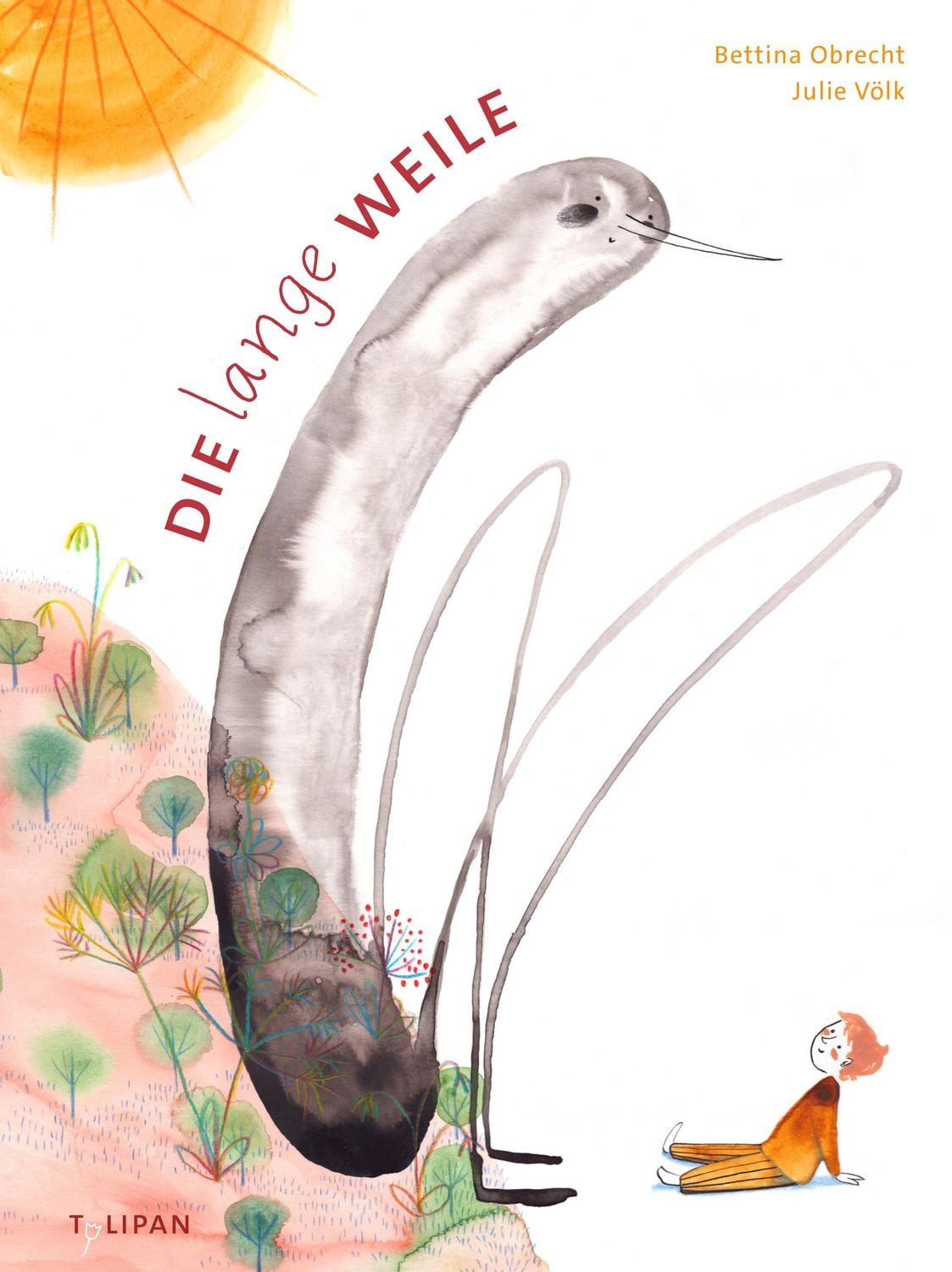 Die lange Weile / Bettina Obrecht
