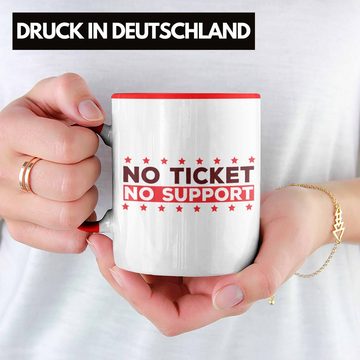 Trendation Tasse Lustige Admin-Tasse Spruch "No Ticket No Support" Geschenk für IT-Pro