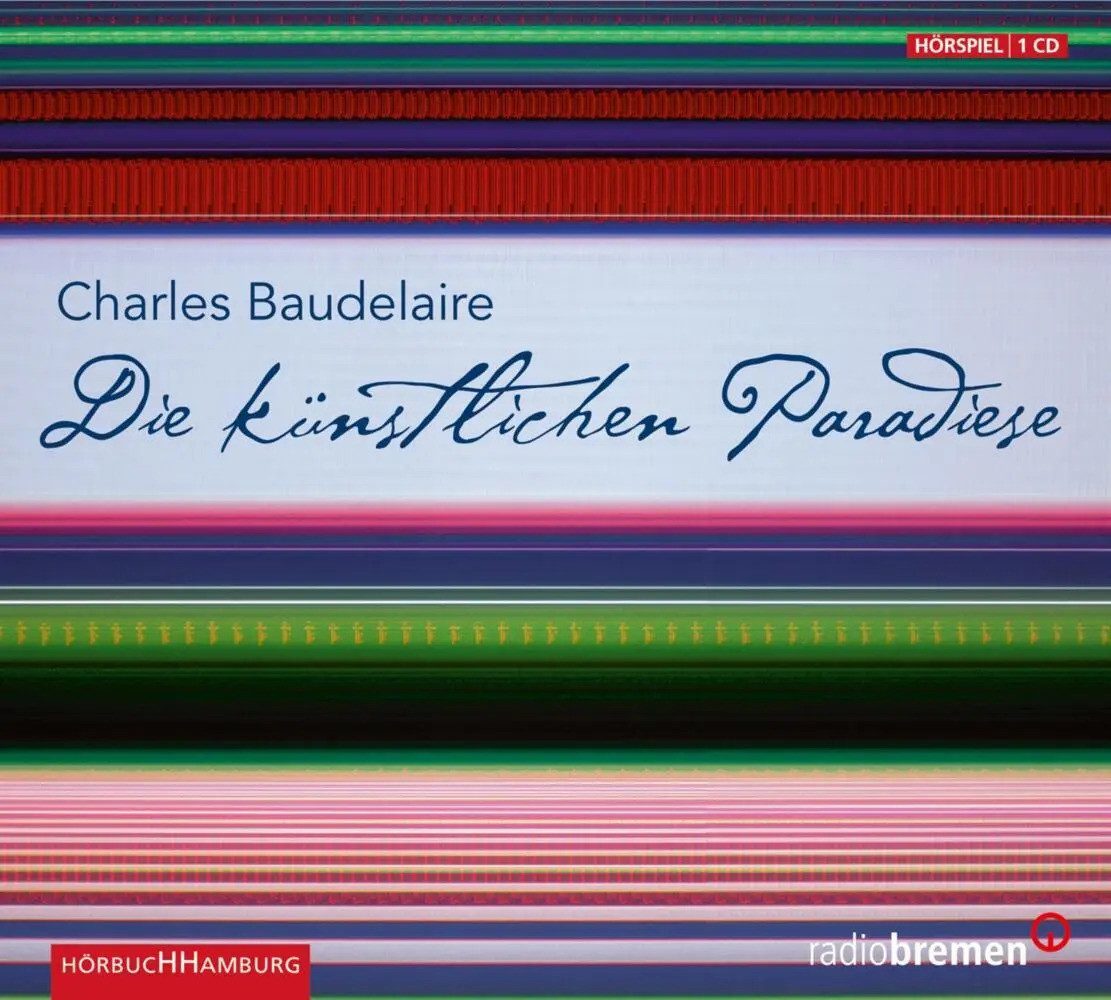 Hörspiel Die künstlichen Paradiese, 1 Audio-CD