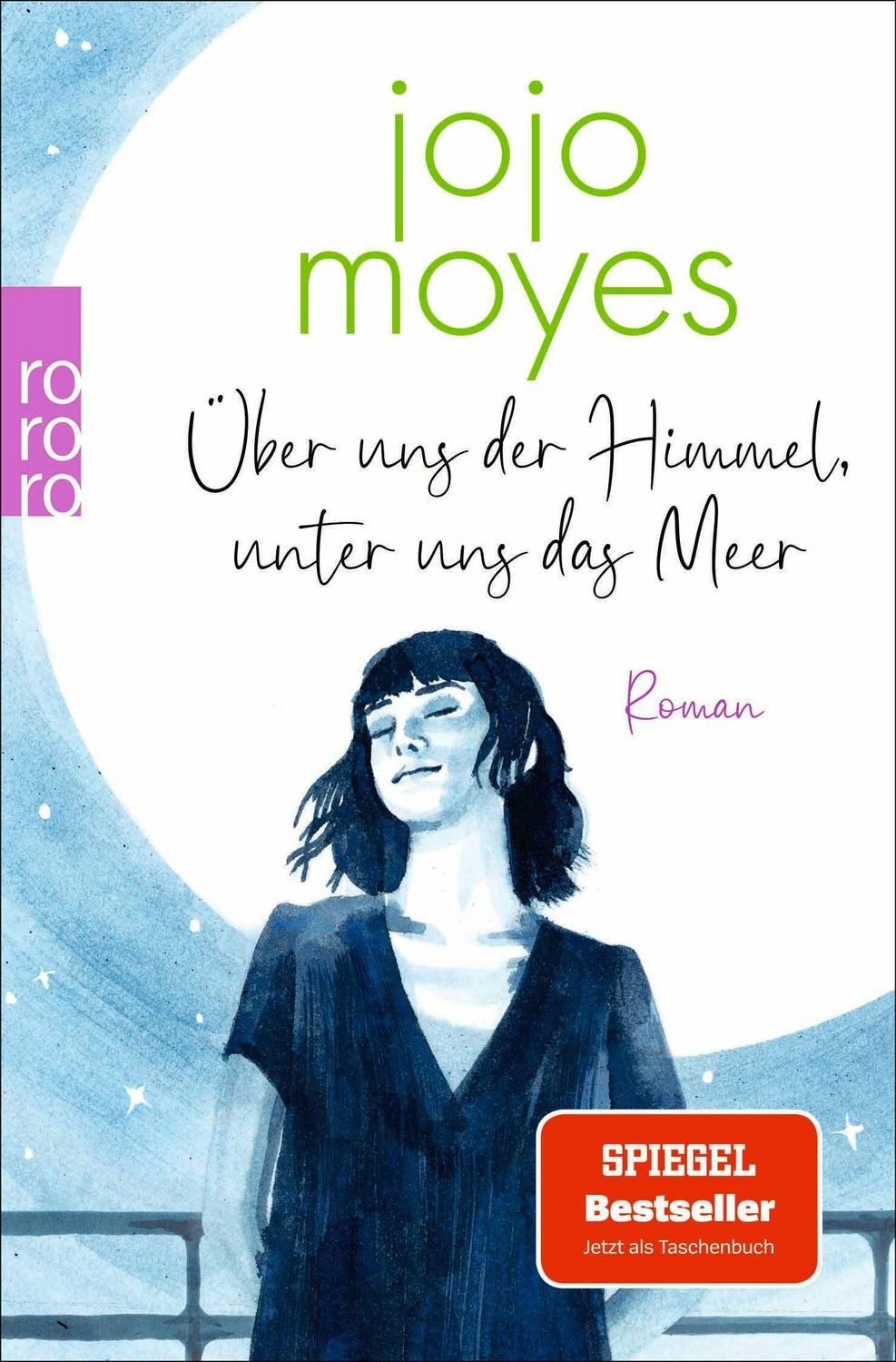 Über uns der Himmel, unter uns das Meer / Jojo Moyes