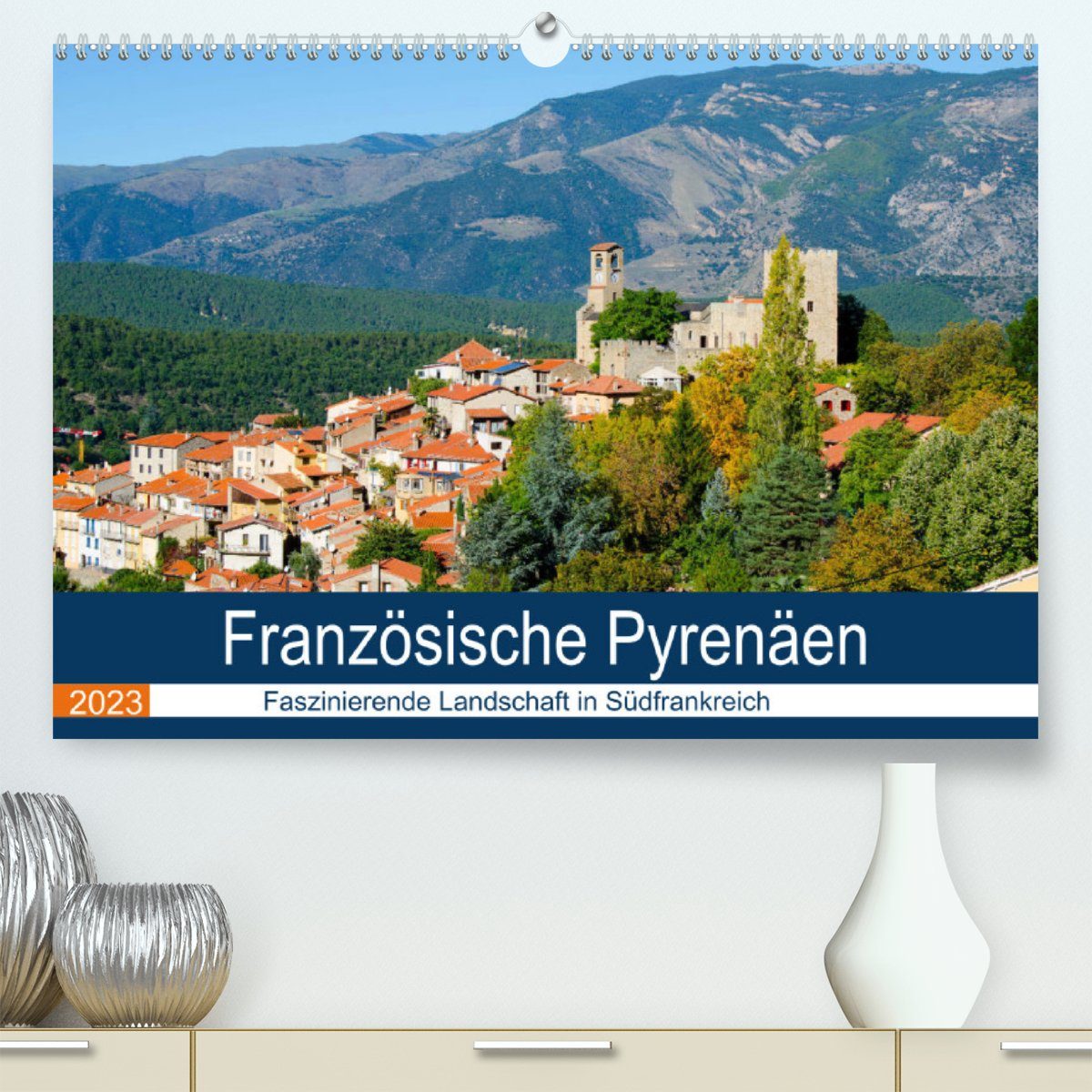 CALVENDO Wandkalender Französische Pyrenäen (Premium, hochwertiger DIN A2 Wandkalender 2023, Kunstdruck in Hochglanz)