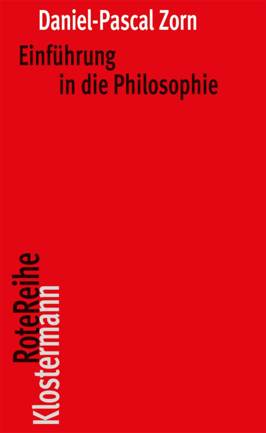 Einführung in die Philosophie / Daniel-Pascal Zorn