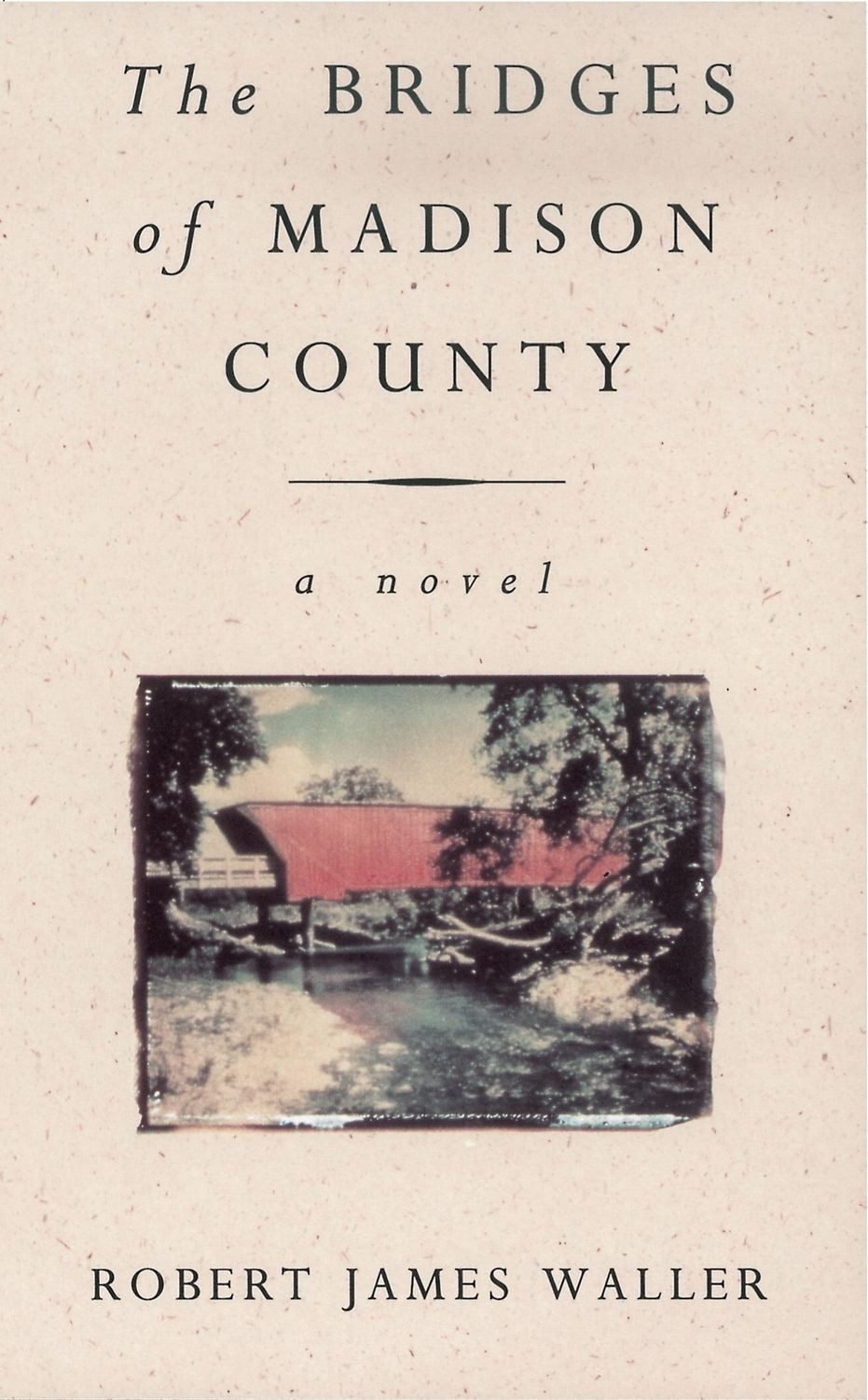 The Bridges of Madison County / Robert James Waller