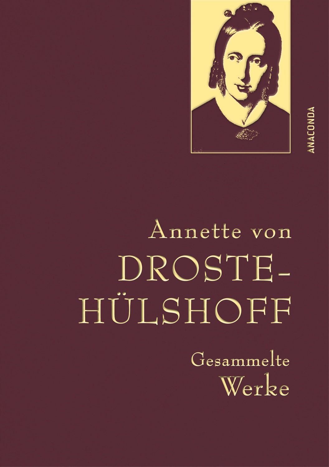 Droste-Hülshoff, Gesammelte Werke / Annette von Droste-Hülshoff