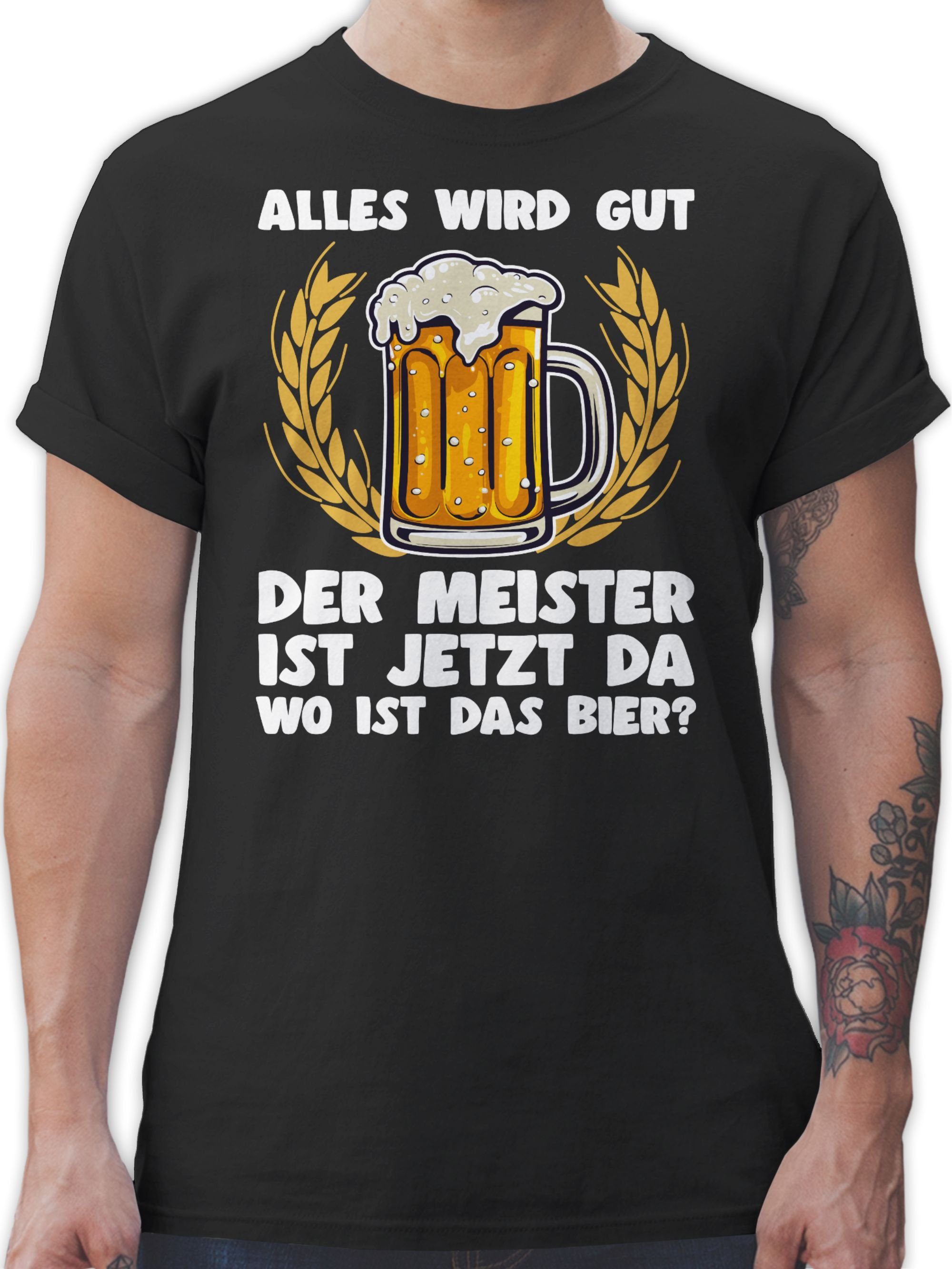 Shirtracer T-Shirt Alles wird gut der Meister ist jetzt da Bier Sprüche Saufen Sauf Trink Party & Alkohol Herren 01 Schwarz