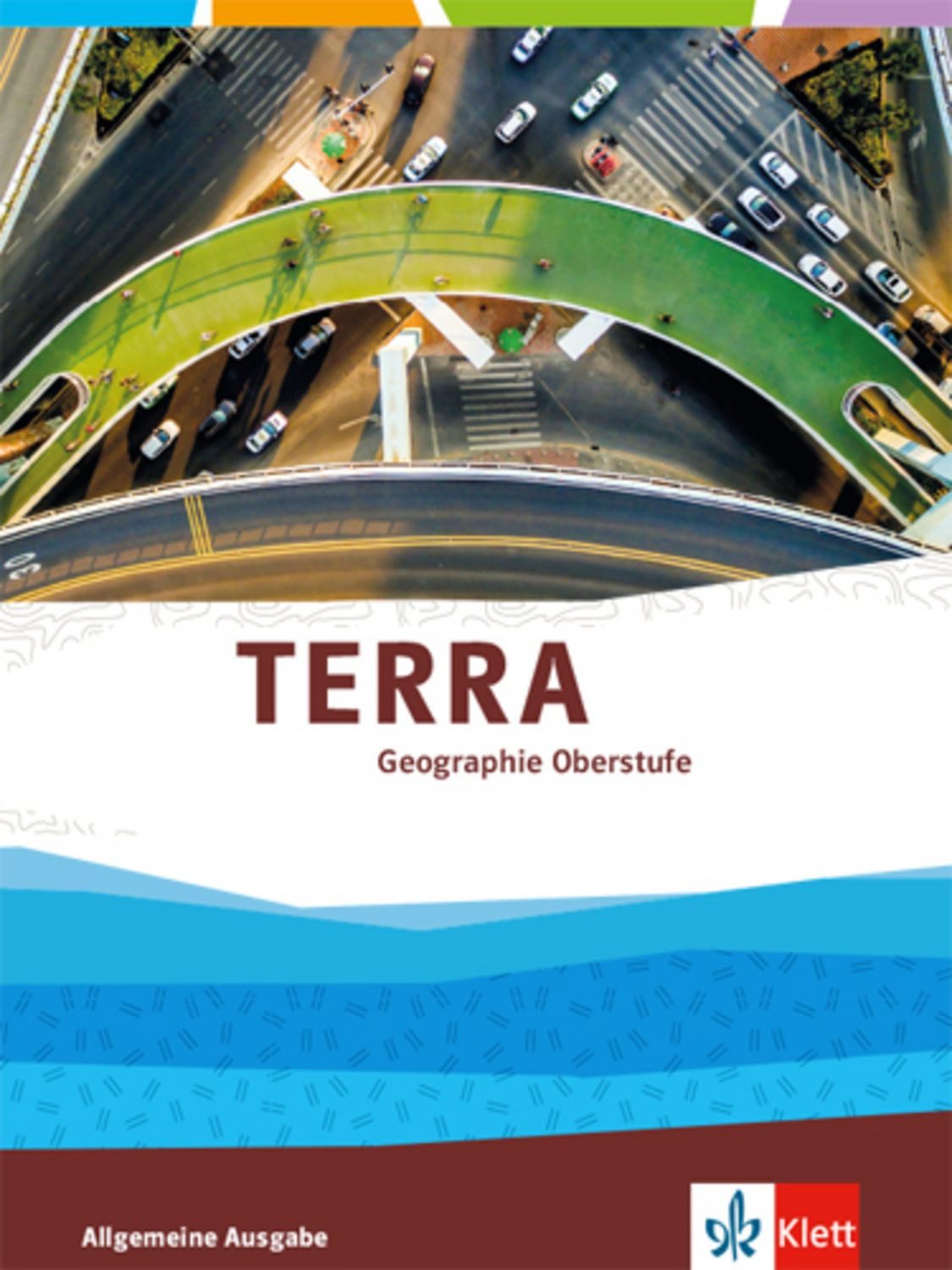 TERRA Erdkunde Oberstufe. Schülerbuch Klasse 10-13 / diverse