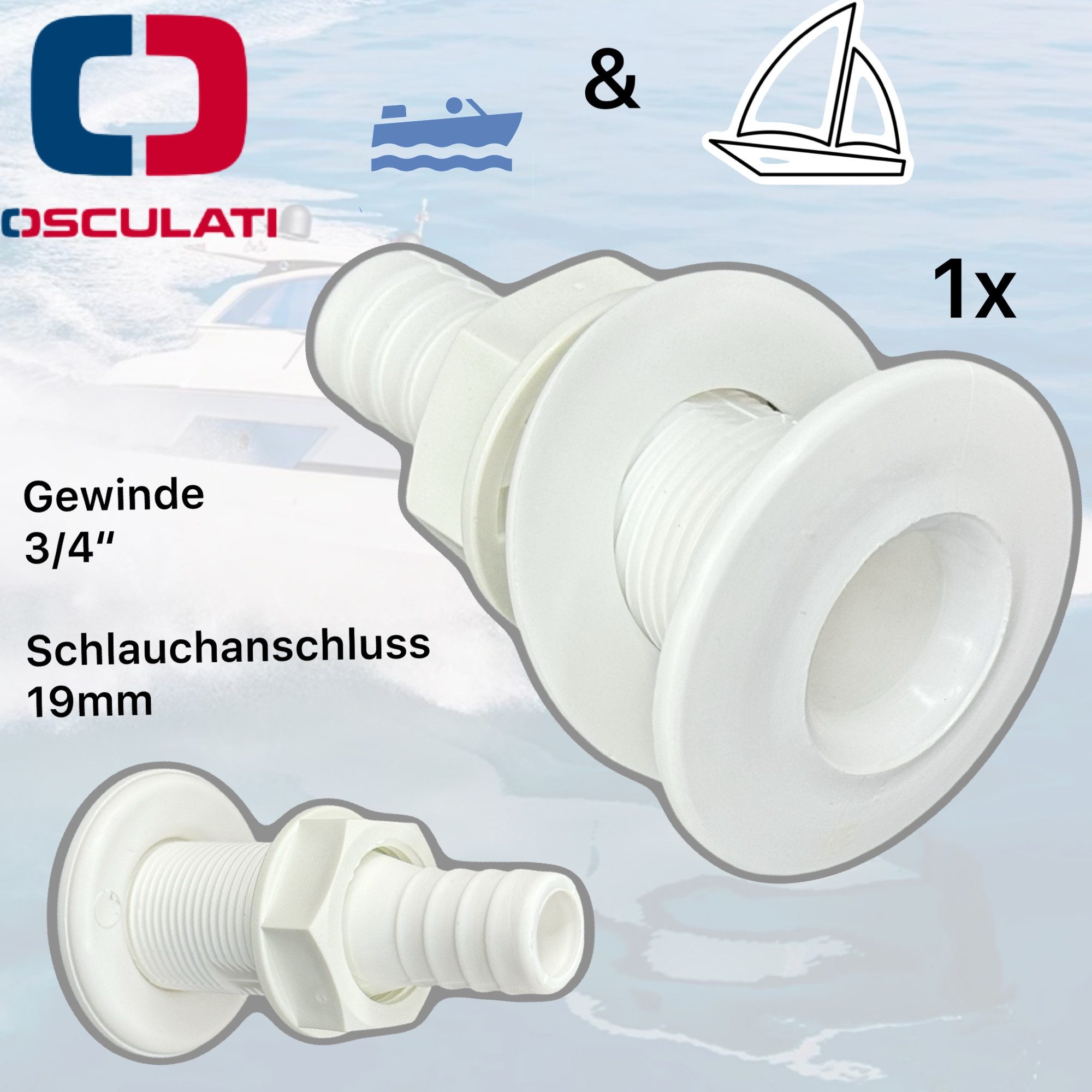 Osculati Motorboot Osculati Boarddurchllass Kunststoff Weiß mit Schlauchanschluss