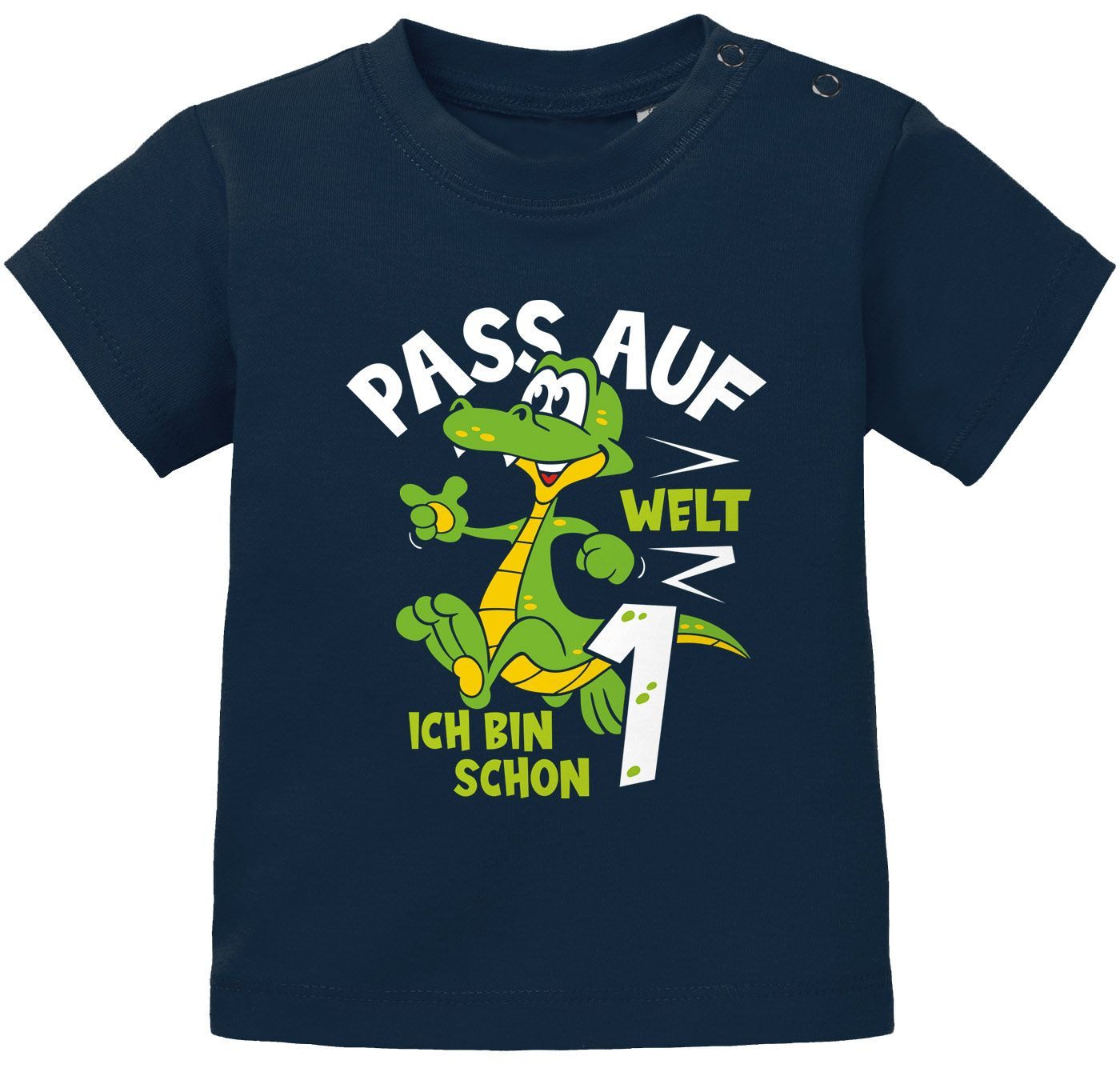 Print-Shirt Baby T-Shirt 1. Geburtstag Krokodil Drache Pass auf Welt bin schon 1