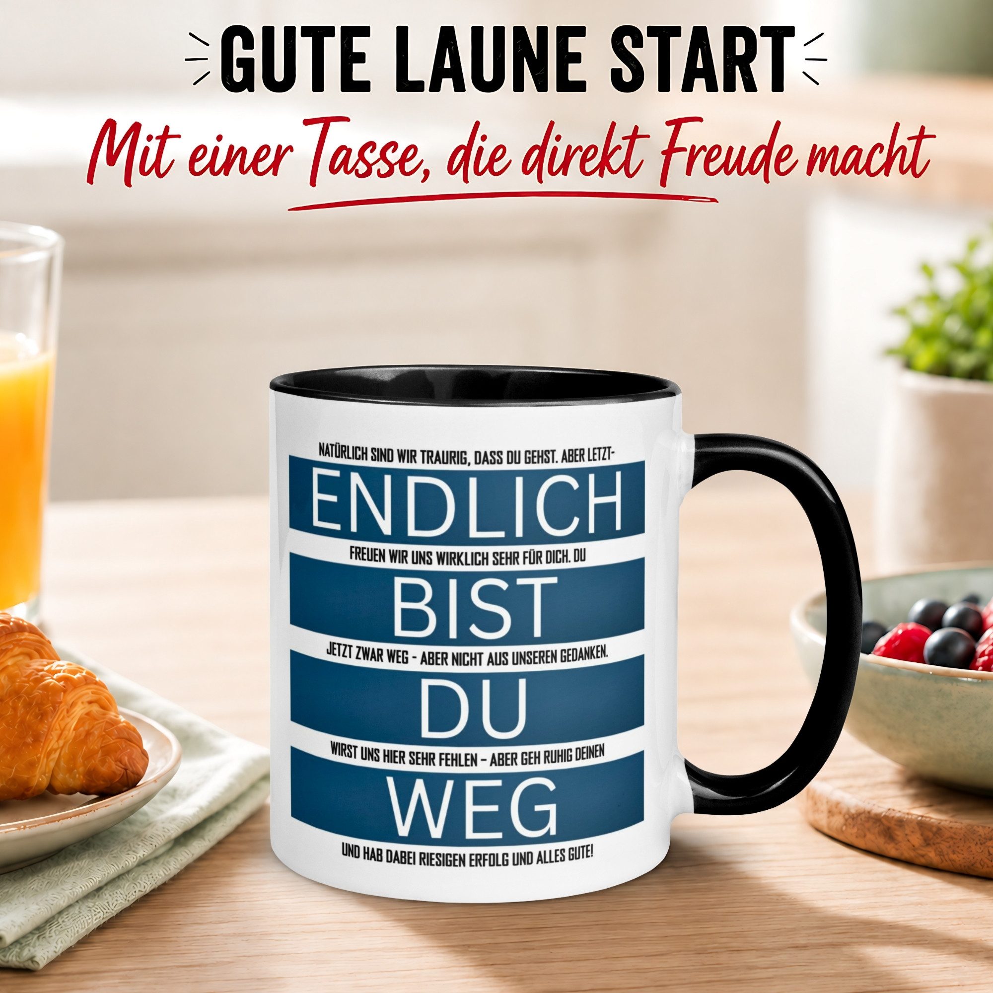 Momentals Tasse Endlich bist du weg - Alles Gute – Abschiedsgeschenk Kollegin Kollegen, Gratis Versand · Links-&Rechtshänder · Spülmaschinenfest