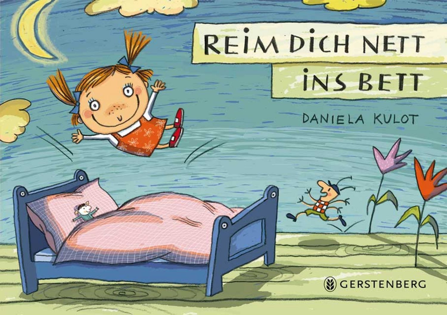 Reim dich nett ins Bett / Daniela Kulot