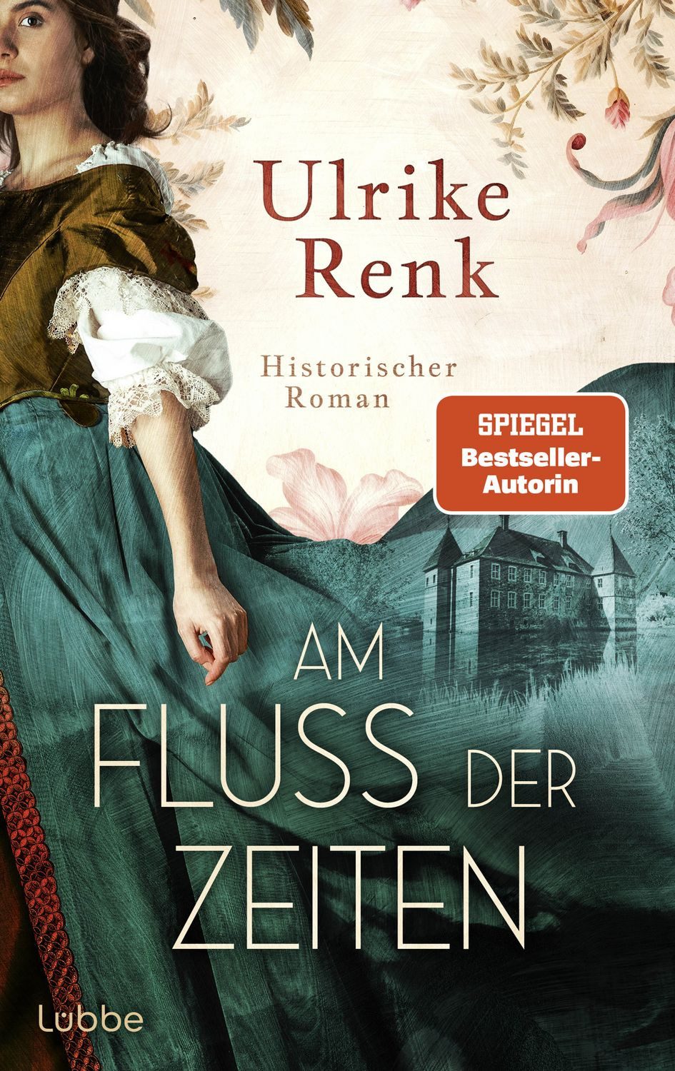 Am Fluss der Zeiten / Ulrike Renk, Die SPIEGEL-Bestseller-Autorin schreibt über Menschen, deren Leben nie in Vergessenheit geraten soll. Historischer Roman, SPIEGEL-Bestseller