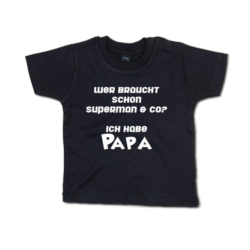 Ggraphics TShirt Wer braucht schon Superman & co? Ich habe Papa Baby